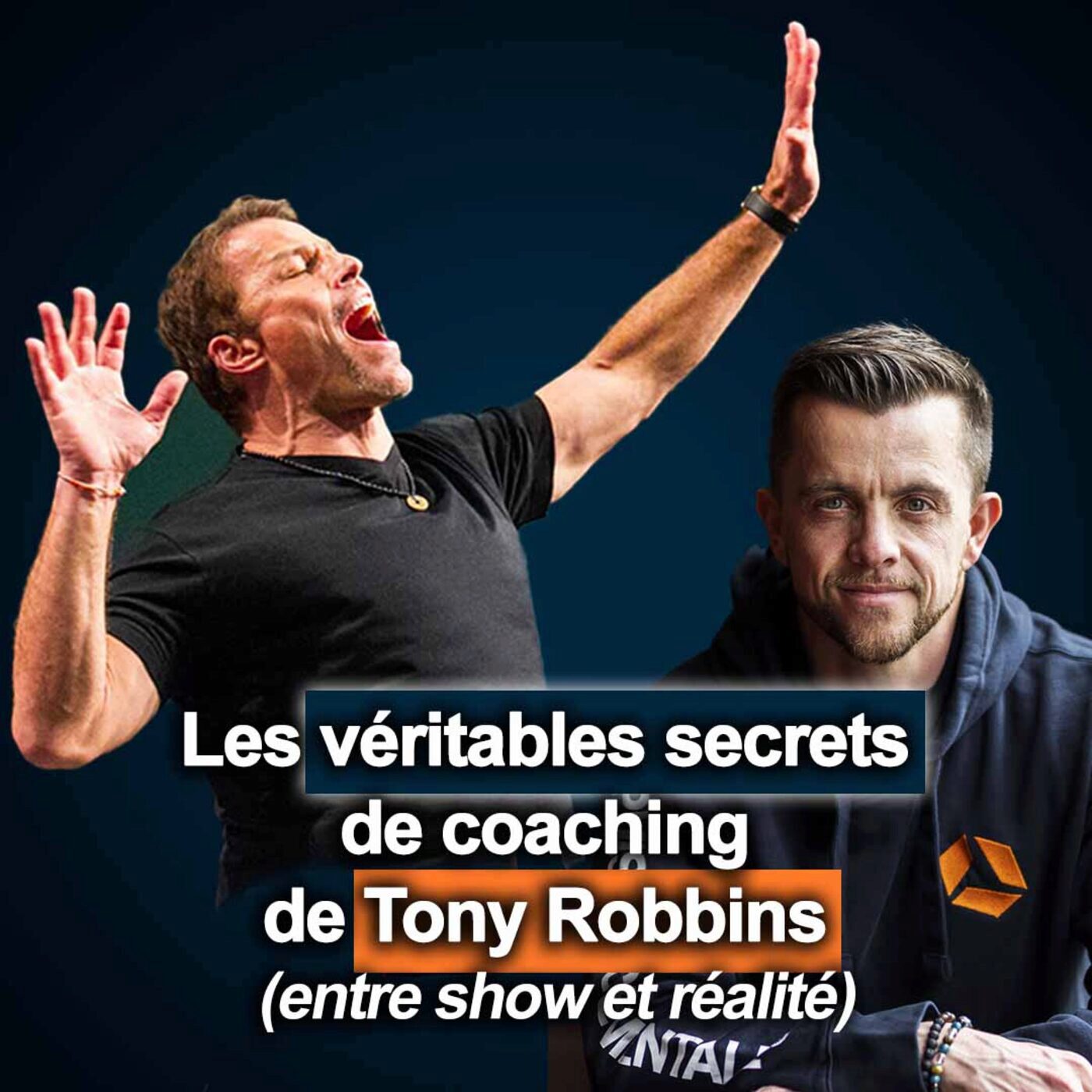 episode cover #116 -  Les véritables SECRETS de Coaching de Tony Robbins : ce que j’ai découvert à Cologne (entre show et réalité)