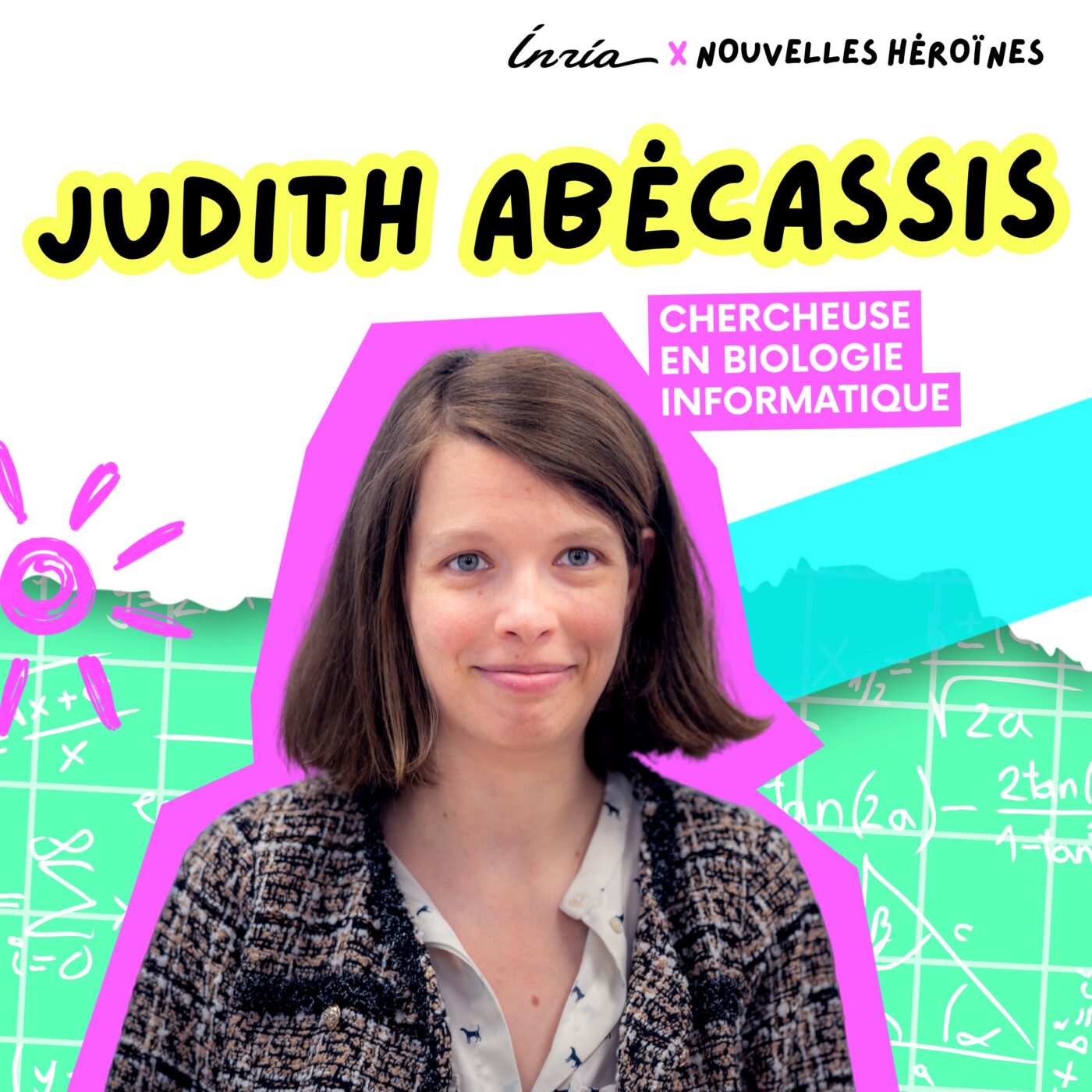 135. Judith Abécassis, une chercheuse en biologie informatique qui a transformé ses doutes en modèles pour guérir des maladies - Ep. spécial avec Inria
