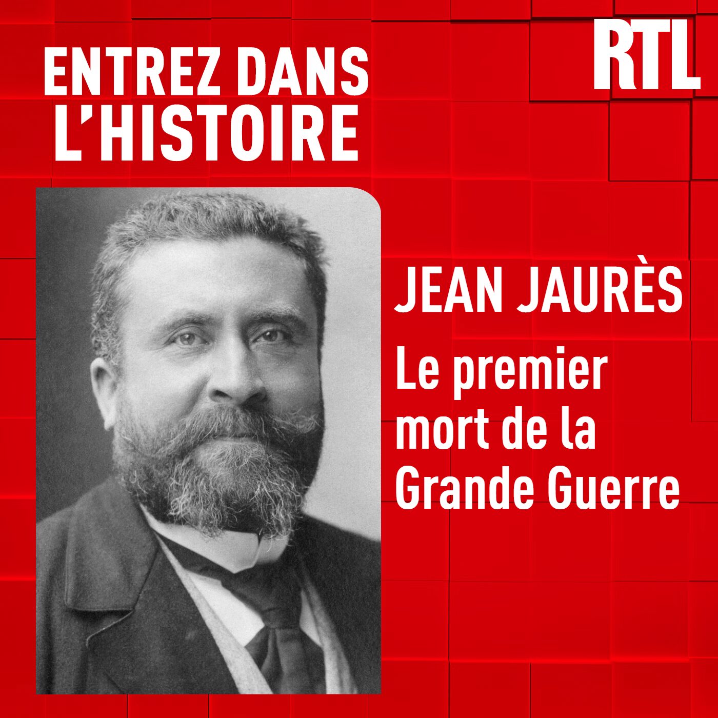 Entrez dans l'Histoire - Jean Jaurès, le premier mort de la Grande Guerre