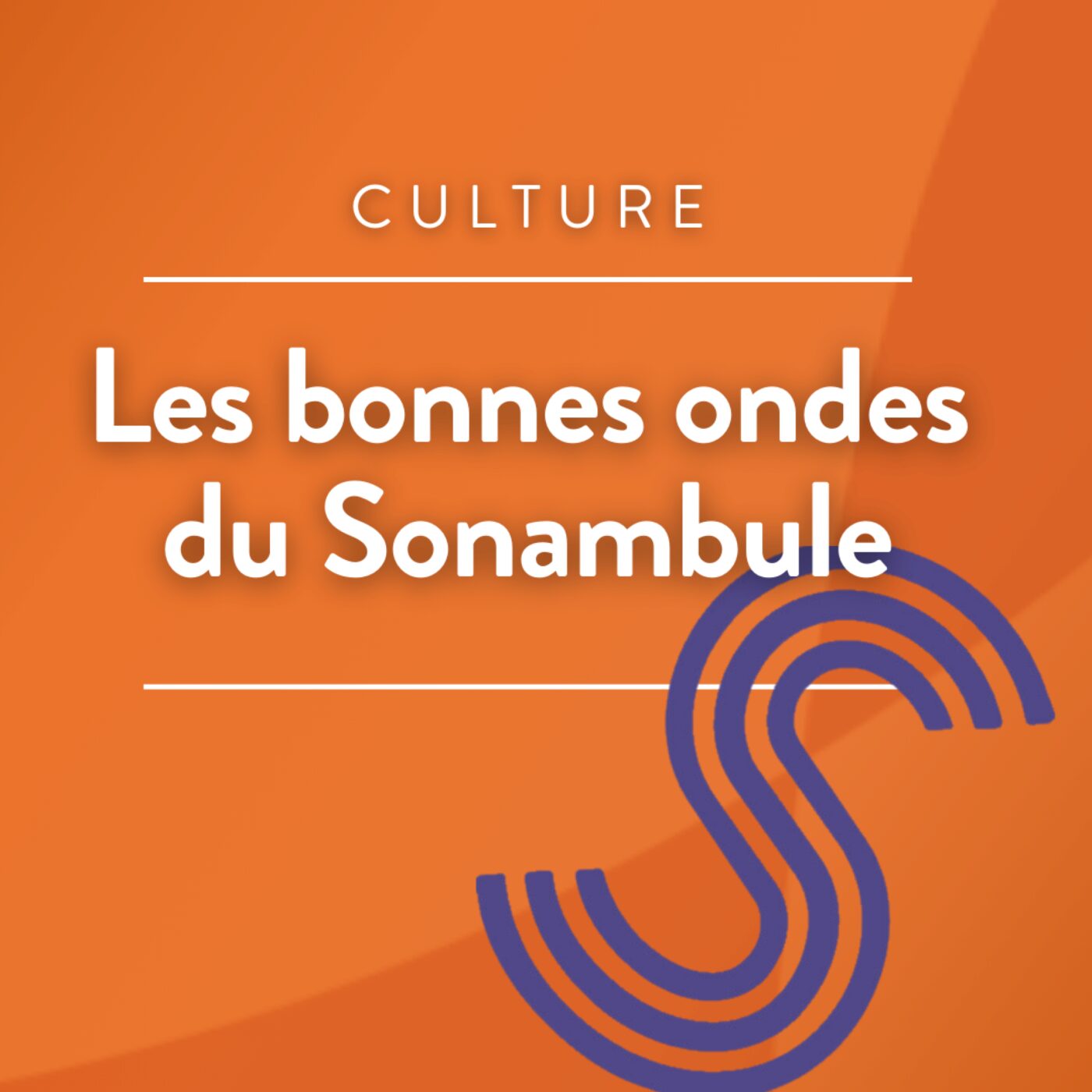 Les bonnes ondes du Sonambule