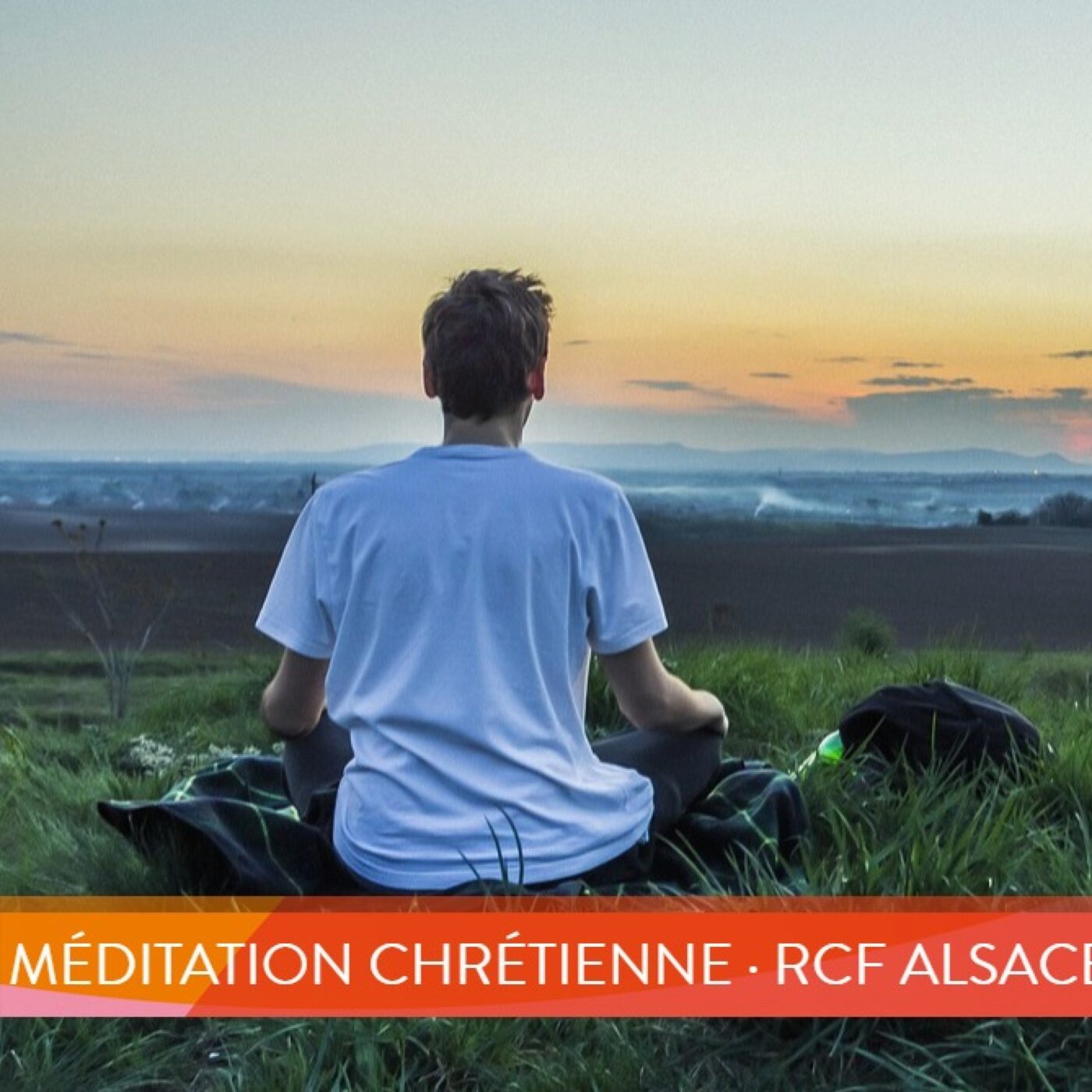 Méditation chrétienne · RCF Alsace