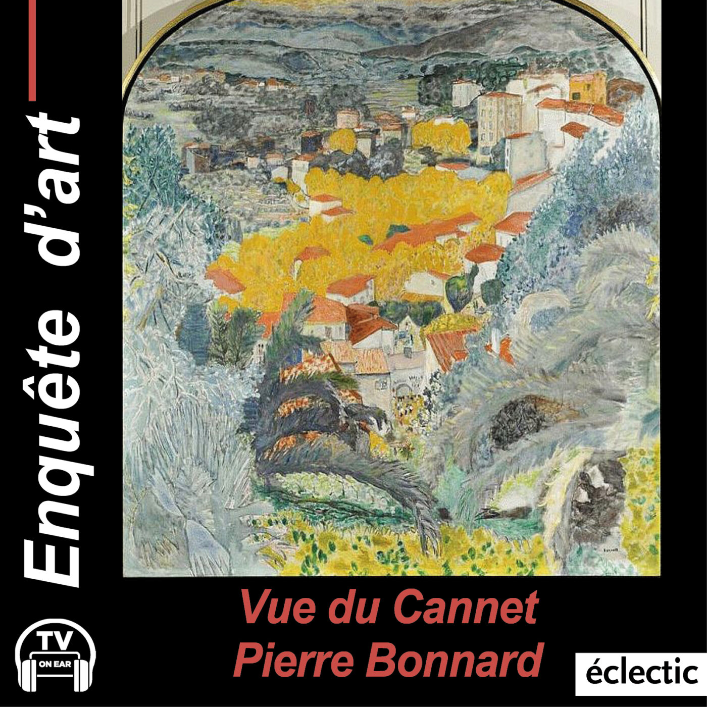 Pierre Bonnard - Vue du Cannet episode artwork