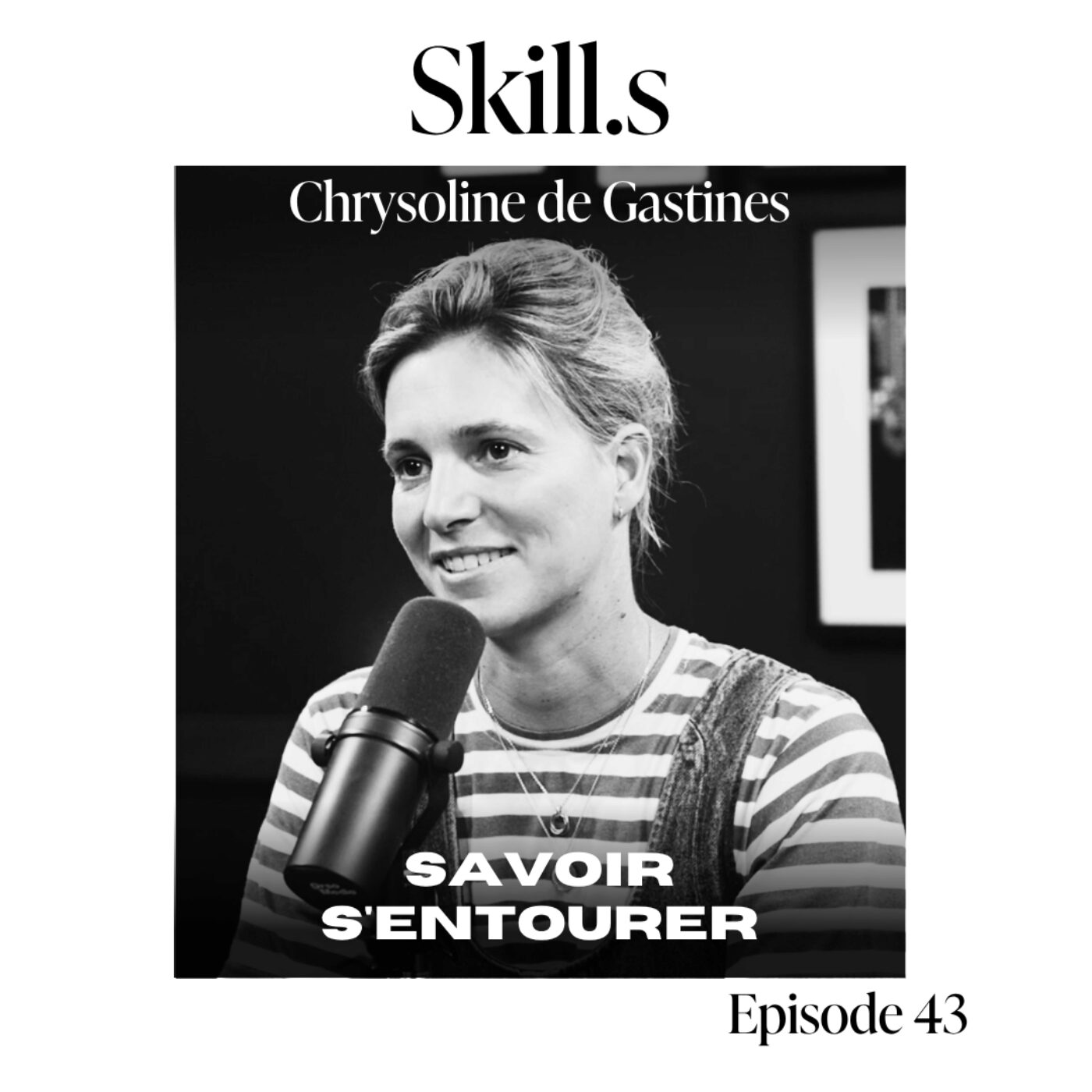 #43: Chrysoline de Gastines (Balzac Paris) — Savoir s'entourer pour construire une marque à 25M€