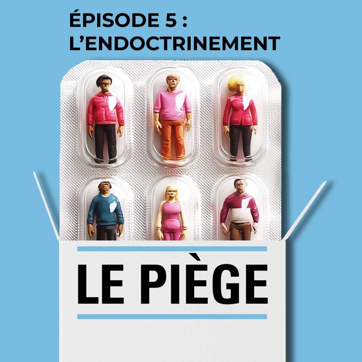 5/6 - L'endoctrinement