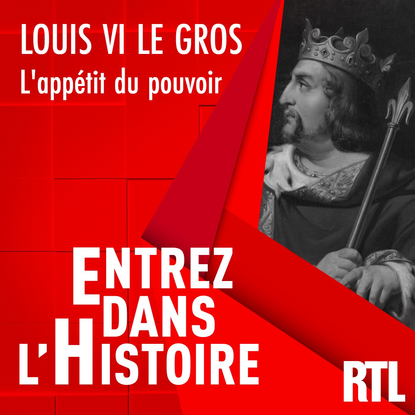 Louis VI le Gros : l'appétit du pouvoir Louis VI le Gros : l'appétit du pouvoir