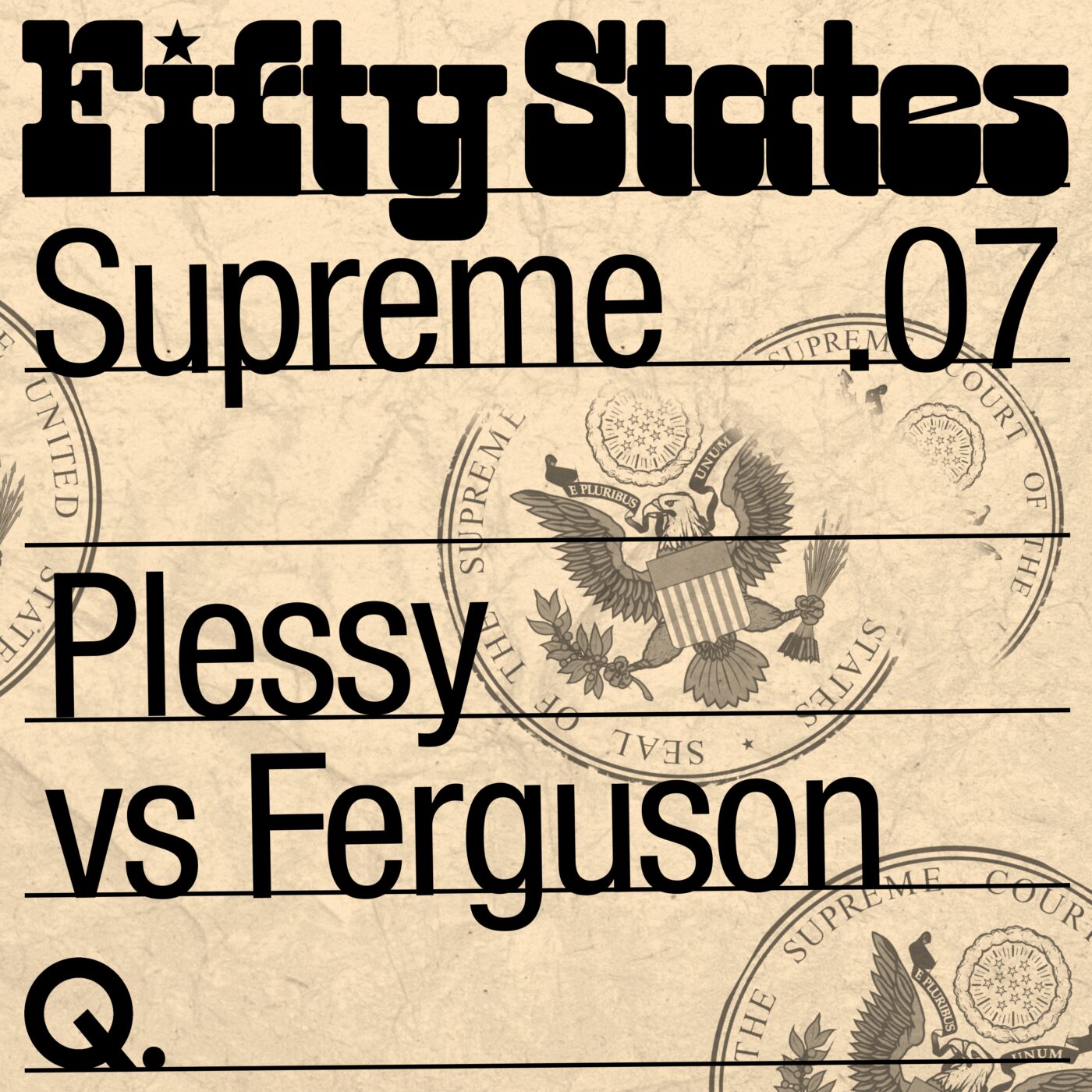 PLESSY VERSUS FERGUSON