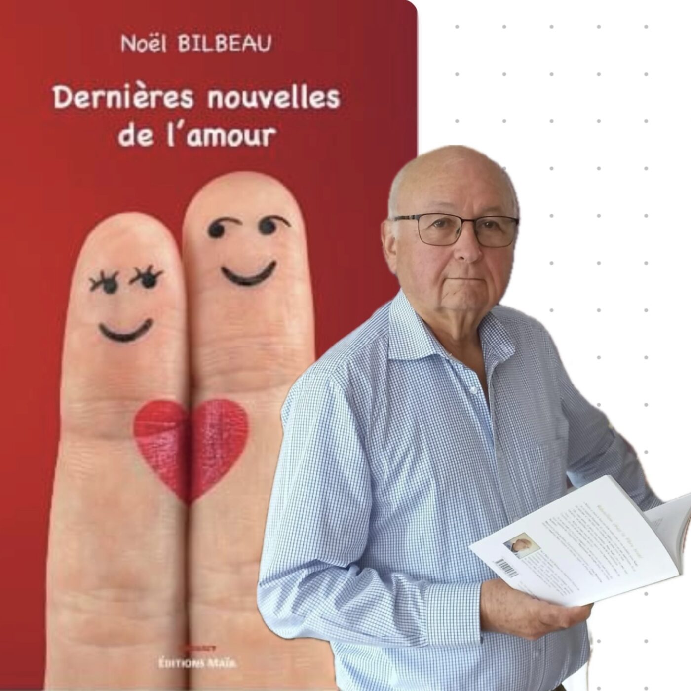 Noël Bilbeau : "Dernières nouvelles de l'amour" aux éditions Maïa