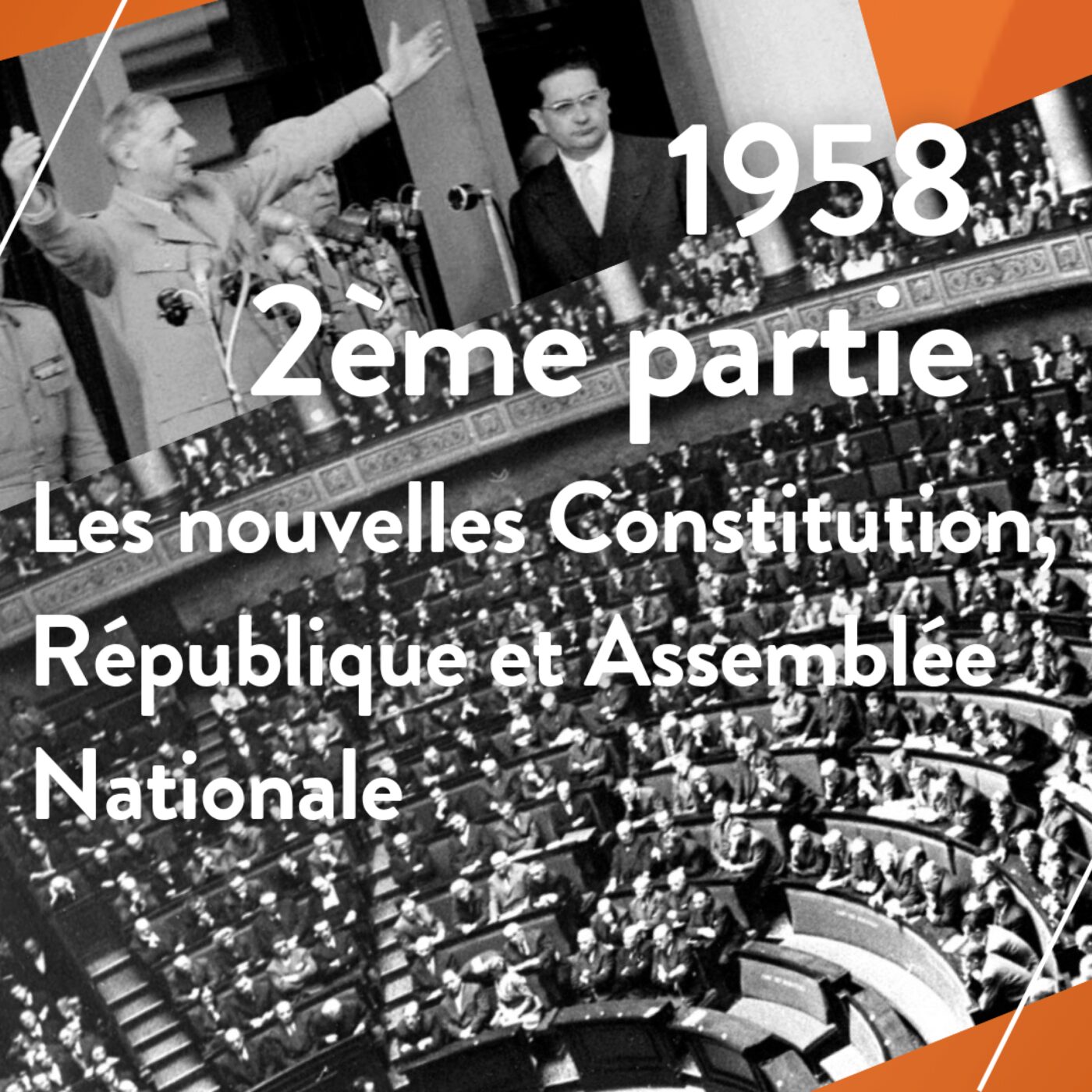 1958-(2)-Nouvelles Constitution, République, Assemblée Nationale episode artwork