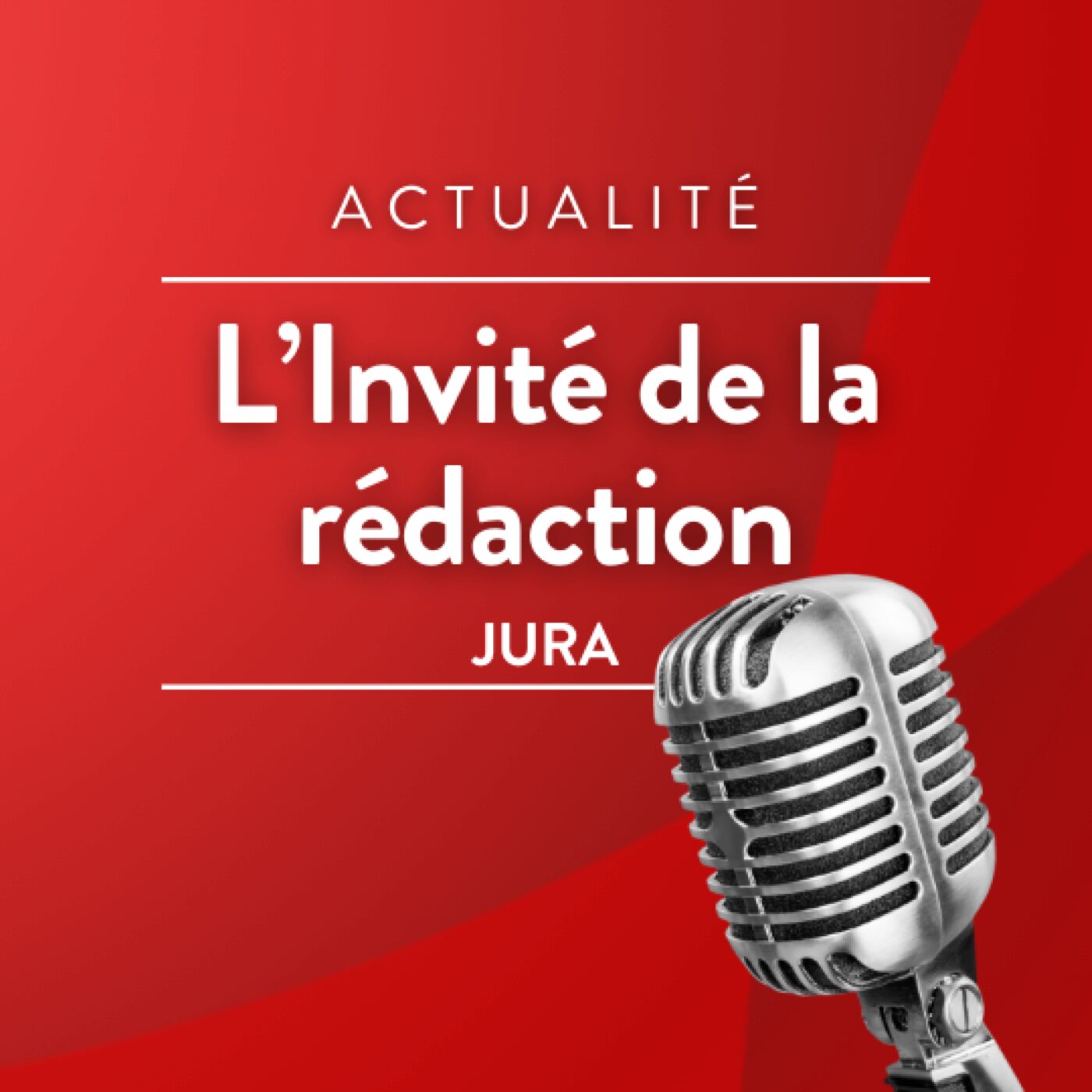 L\'invité de la rédaction (JURA)