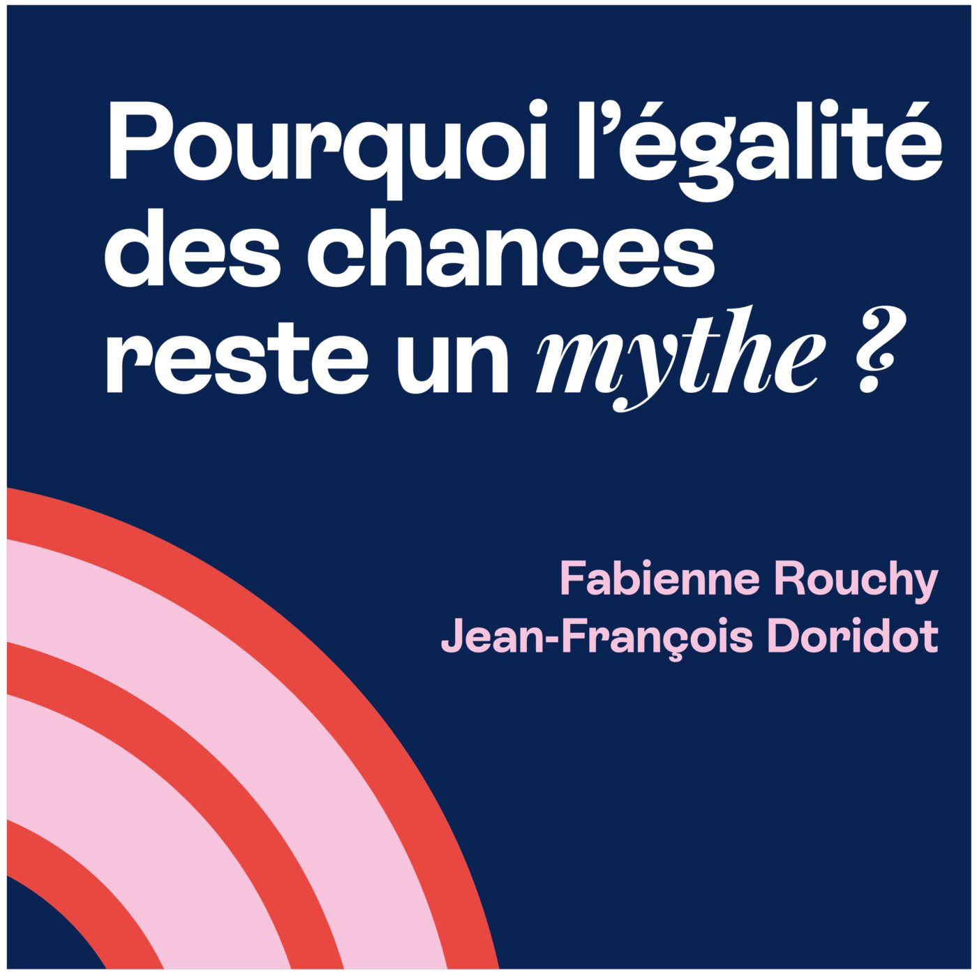 Pourquoi l'égalité des chances reste-t-elle un mythe ? Pourquoi l'égalité des chances reste-t-elle un mythe ?