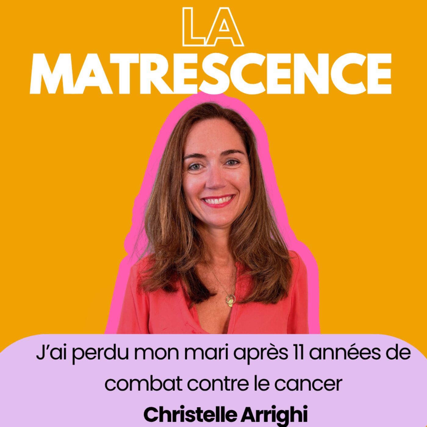 episode cover EP325 - J'ai perdu mon mari et le père de mes 3 enfants d'un cancer, Christelle Arrighi