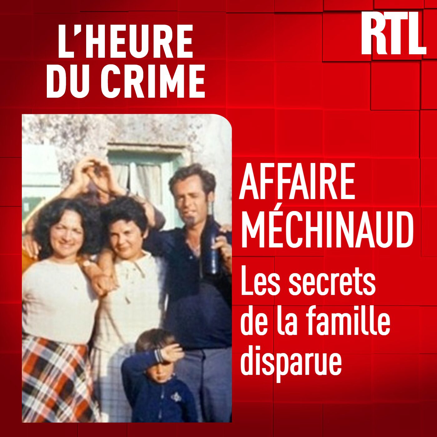 L'INTÉGRALE -  Affaire Méchinaud : les secrets de la famille disparue