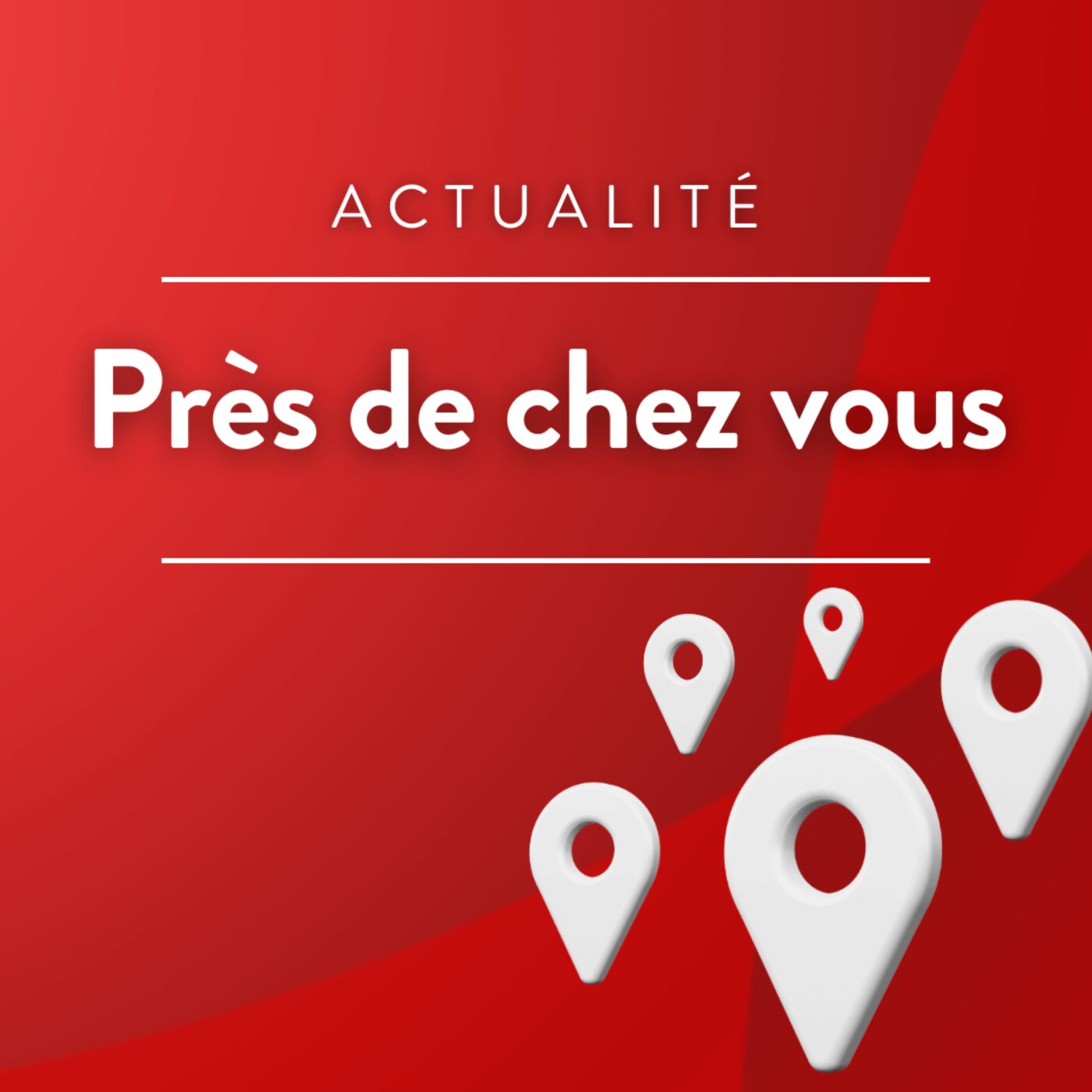 Près de chez vous