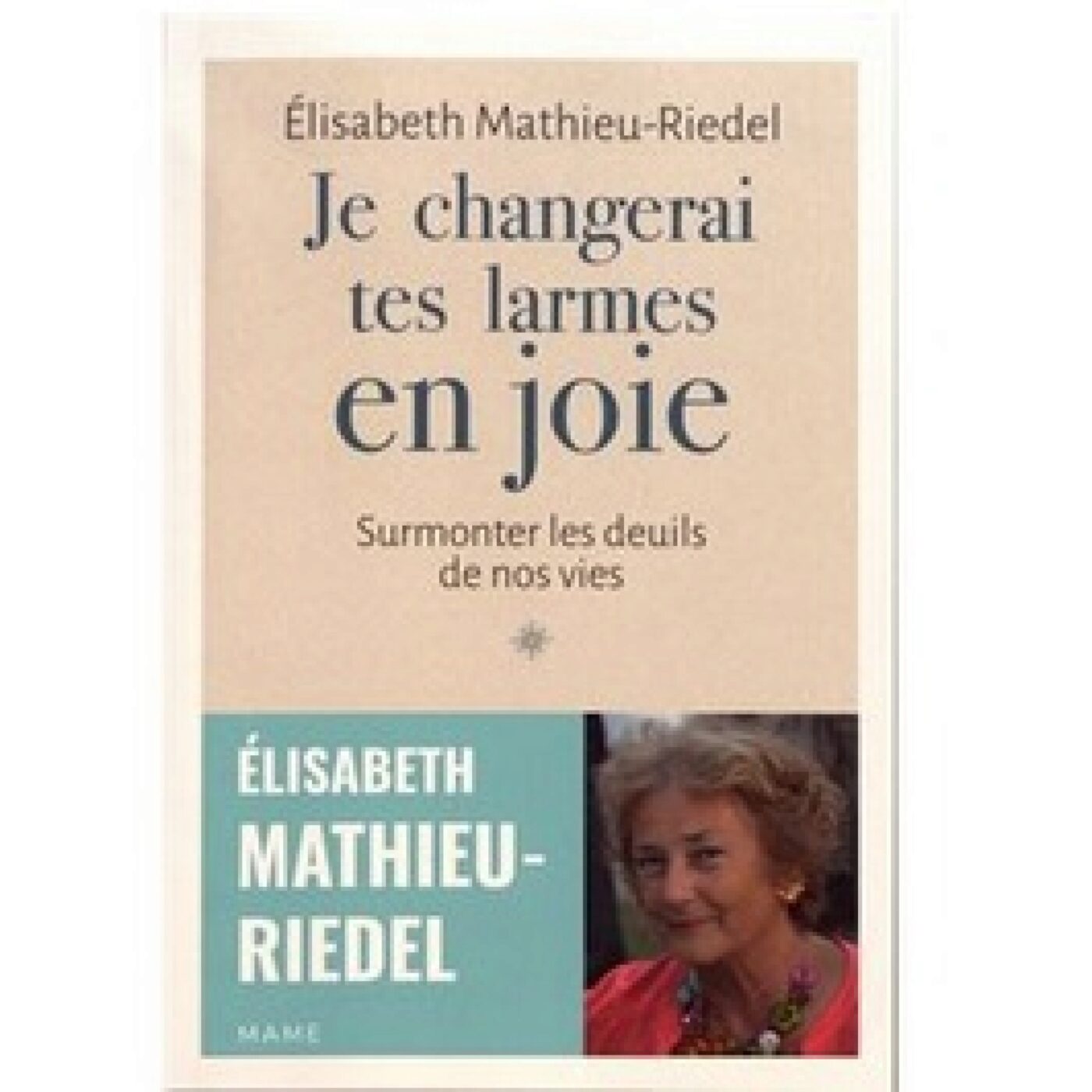 Je changerai tes larmes en joie, un livre d'Elisabeth Mathieu-Riedel episode artwork