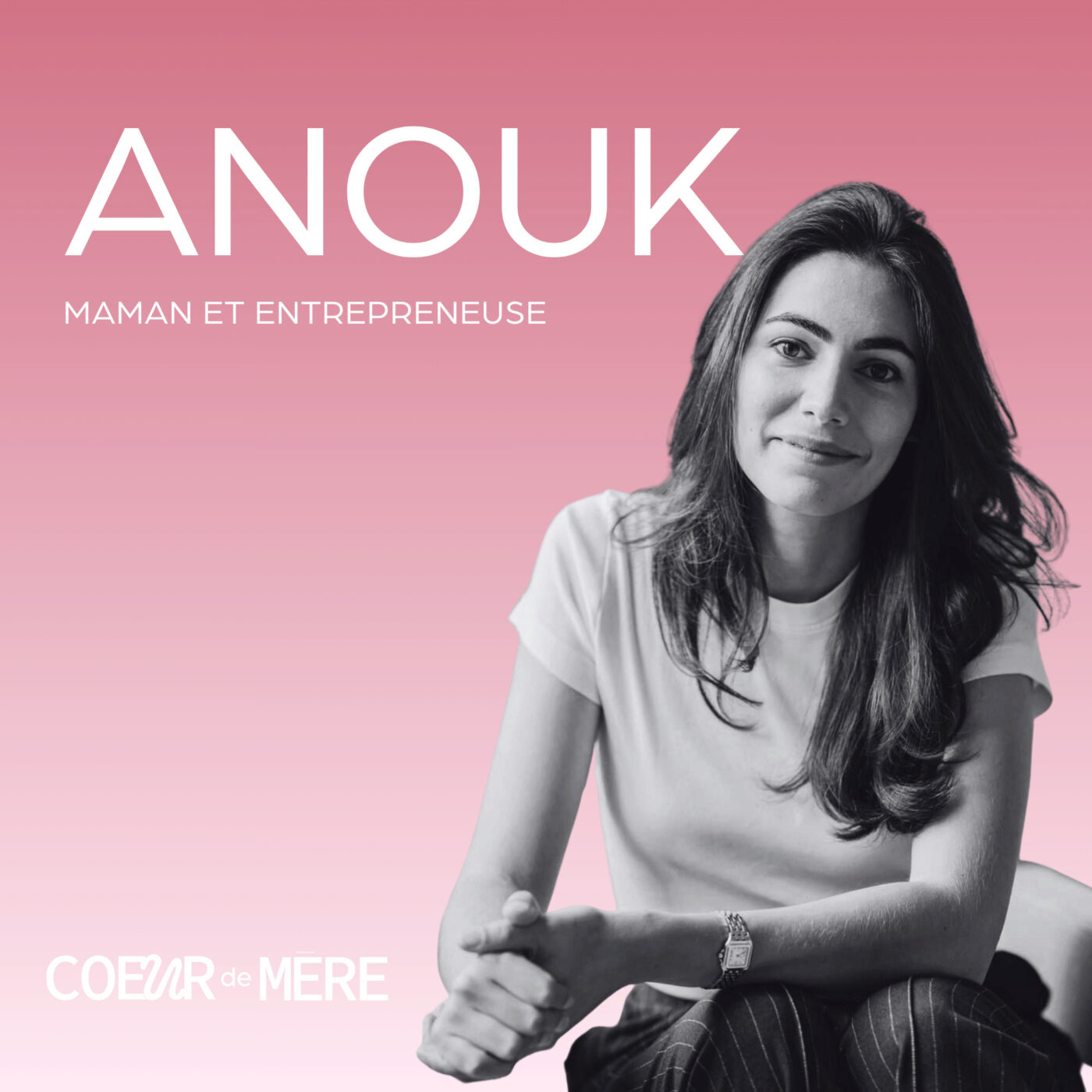 Épisode 6 -  Maman et entrepreneuse avec Anouk Leterrier