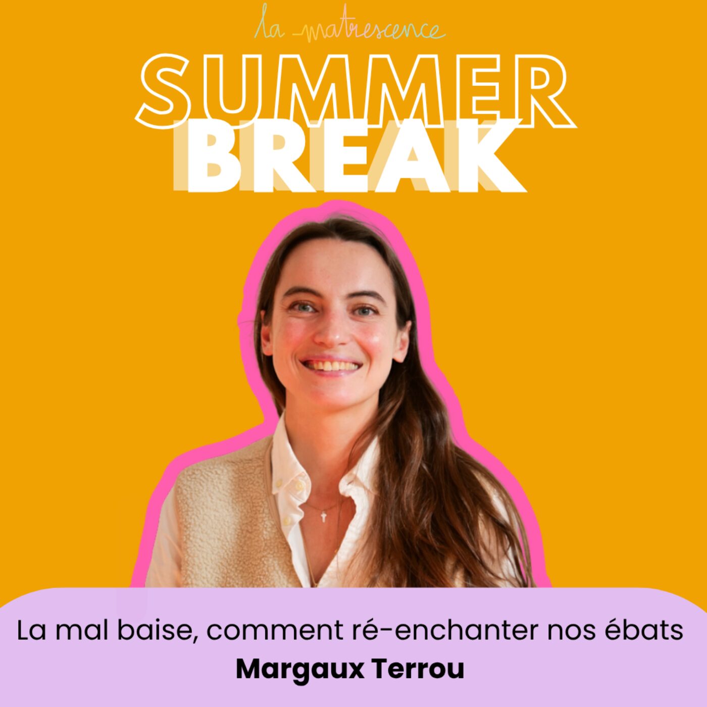 episode cover La mal baise, comment ré-enchanter nos ébats, Margaux Terrou