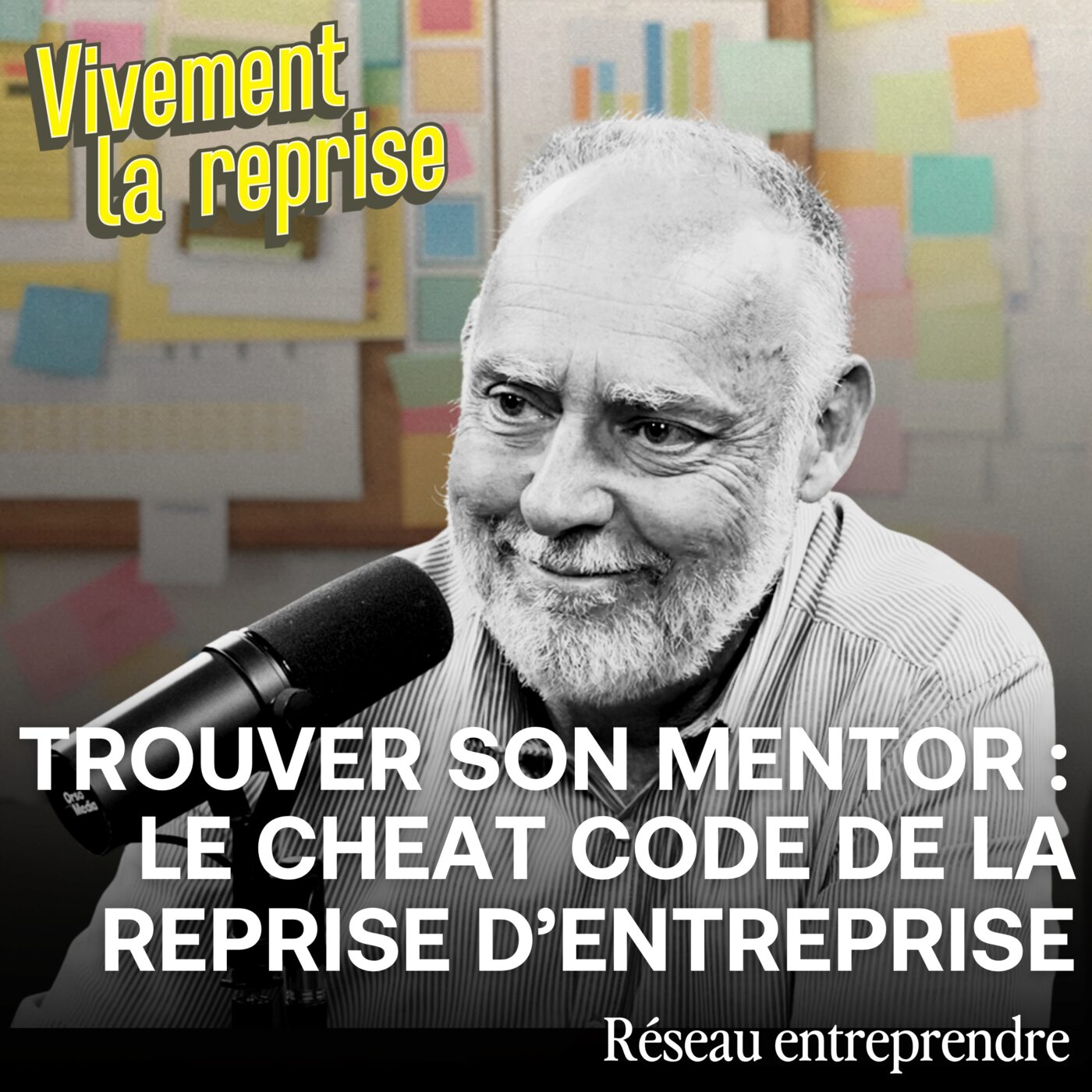 Trouver son mentor : le cheat code de la reprise d'entreprise - Réseau Entreprendre episode artwork
