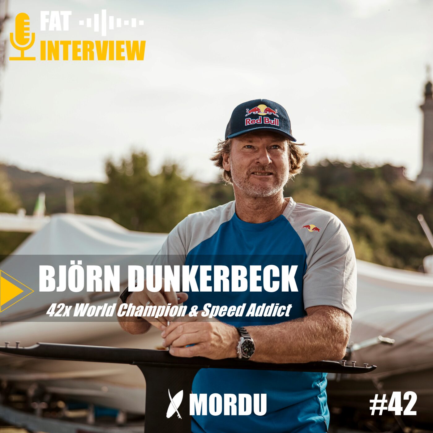 42 - Björn DUNKERBECK - 42x World Champion & Speed Addict | Windsurf, Foil, SUP
