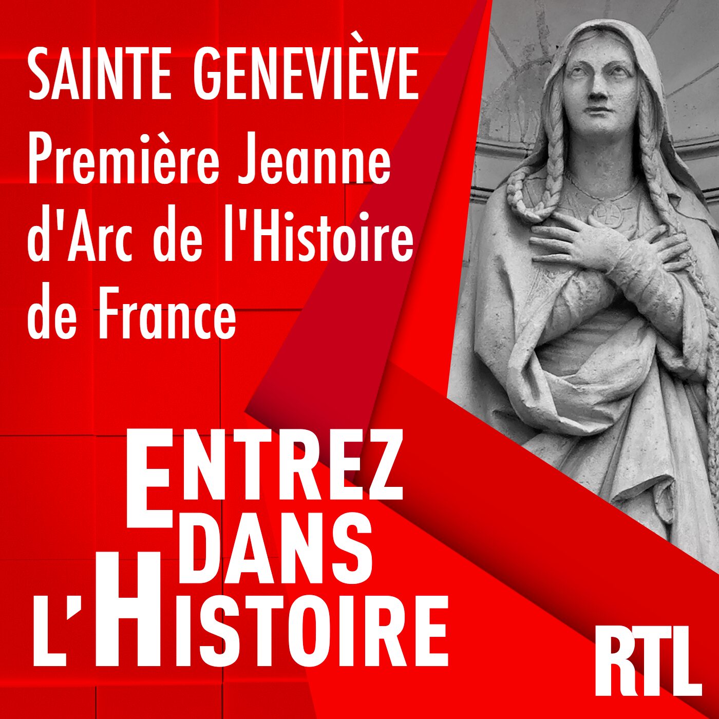 Entrez dans l'Histoire - Sainte Geneviève : la première Jeanne d'Arc de l'Histoire de France