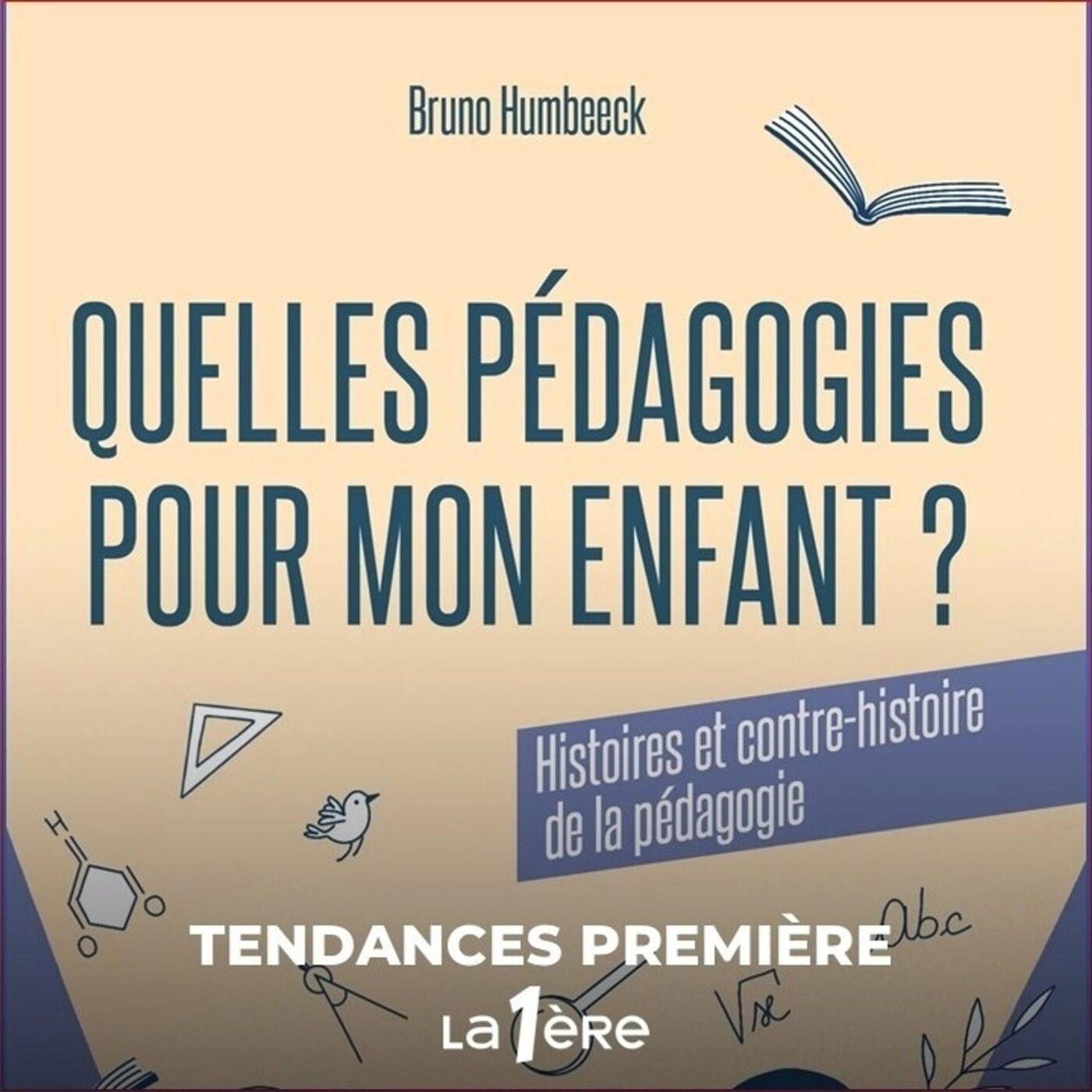 Traditionnelle, active, libertaire, spiritualiste, quelle pédagogie choisir pour mon enfant ? Avec Bruno Humbeeck