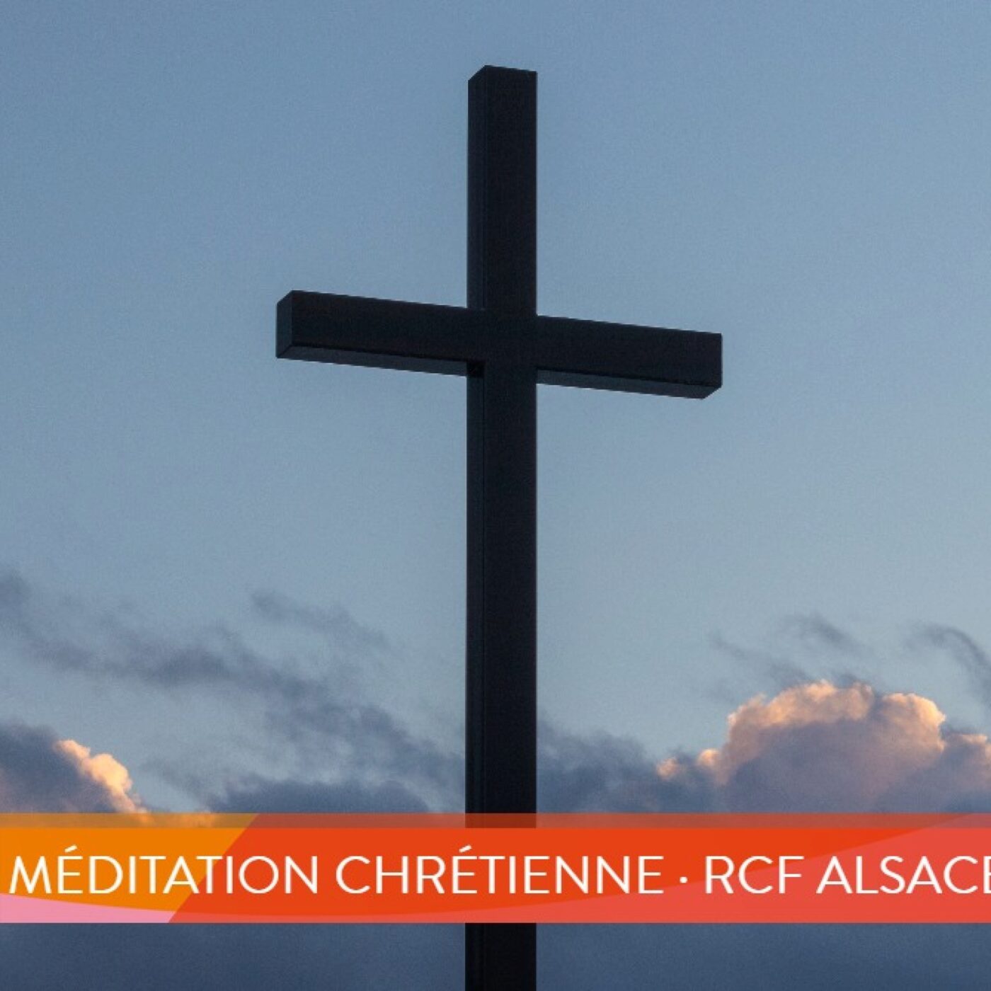 Méditation chrétienne · RCF Alsace