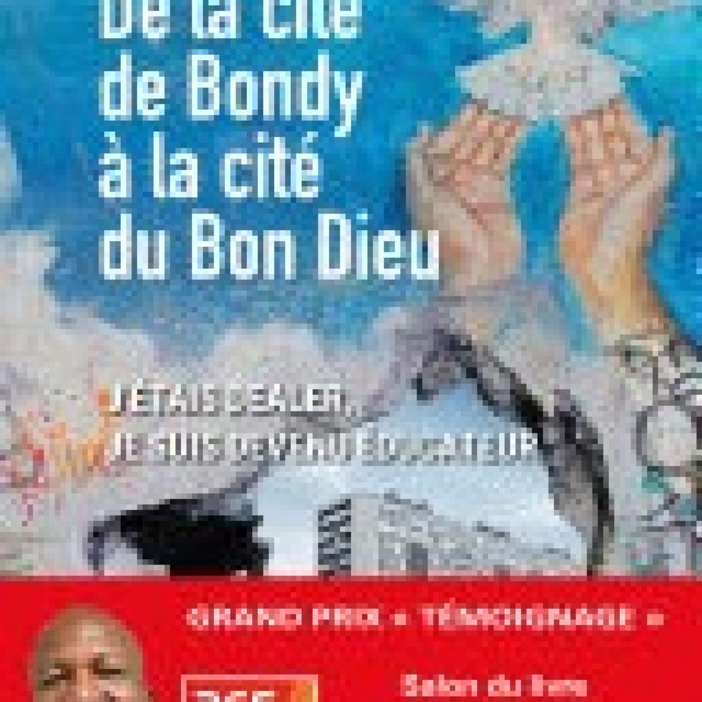 De la citée de Bondy à la cité du Bon Dieu episode artwork