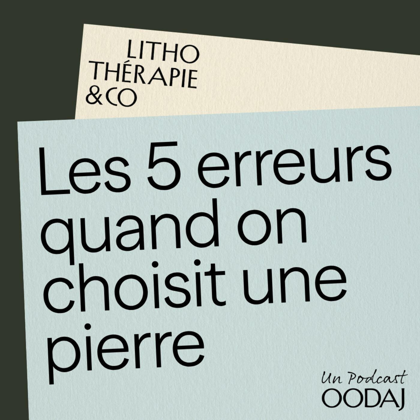 2 - Les 5 erreurs quand on choisit une pierre episode artwork