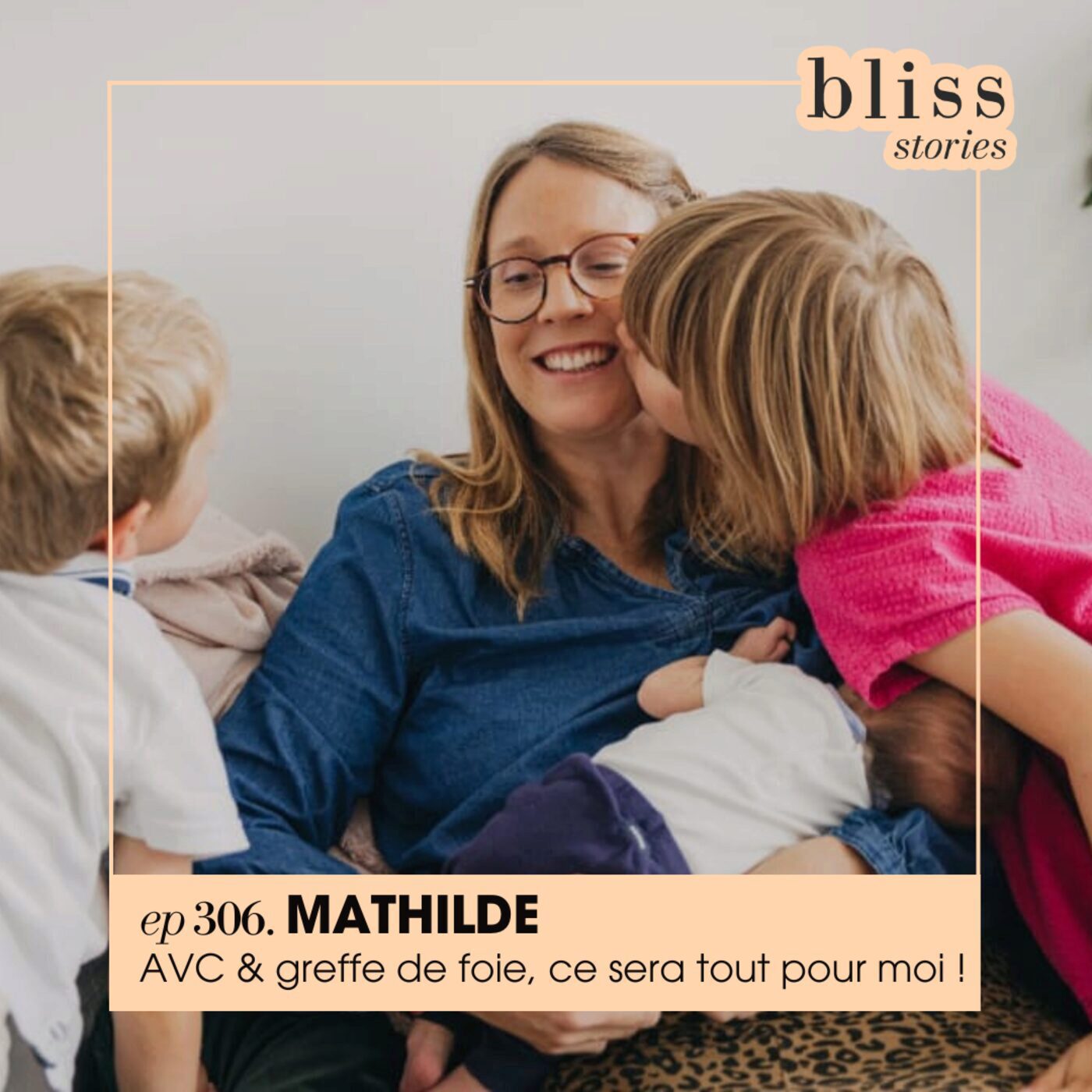 #306 - MATHILDE CABANIS, AVC & GREFFE DE FOIE, CE SERA TOUT POUR MOI !