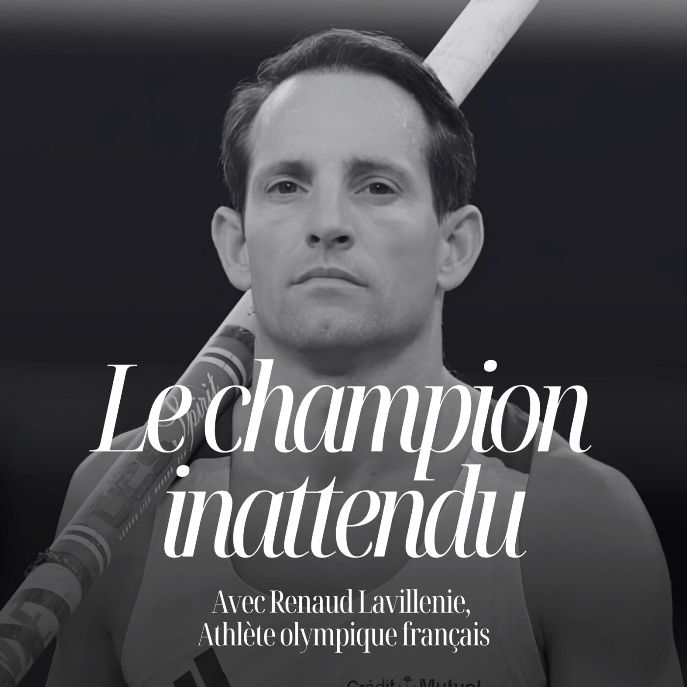 episode cover Ne pas être le meilleur au départ peut devenir une force, avec Renaud Lavillenie, record du monde du saut à la perche #123