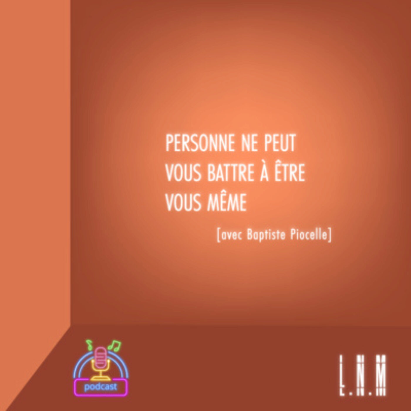 #72 De 0 à 1 millions de vues sur LinkedIn [avec Baptiste Piocelle]