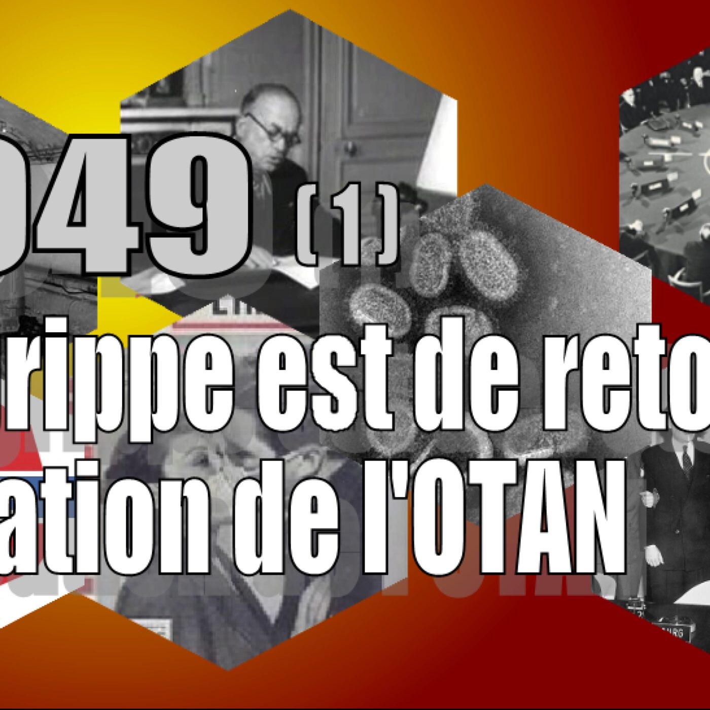 1949-(1)-La grippe est de retour-Création de l'OTAN (Diff RCF86) episode artwork