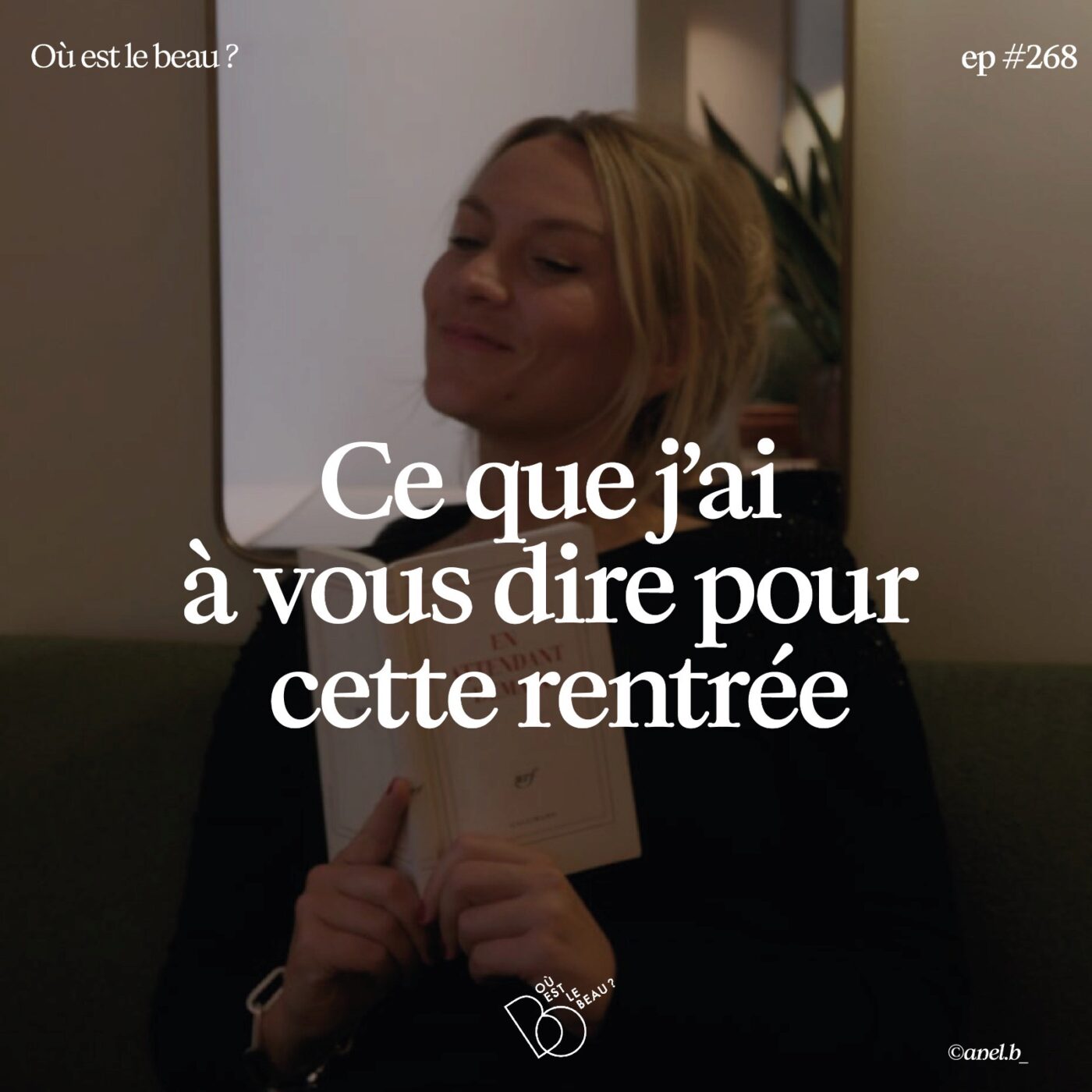 [268] Ce que j’ai à vous dire pour cette rentrée 