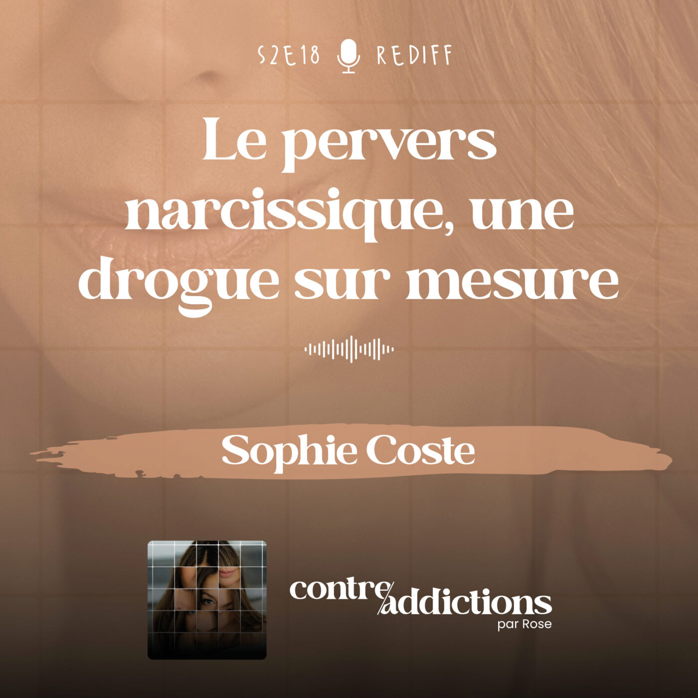 [REDIFF] Le pervers narcissique, une drogue sur mesure - Sophie Coste