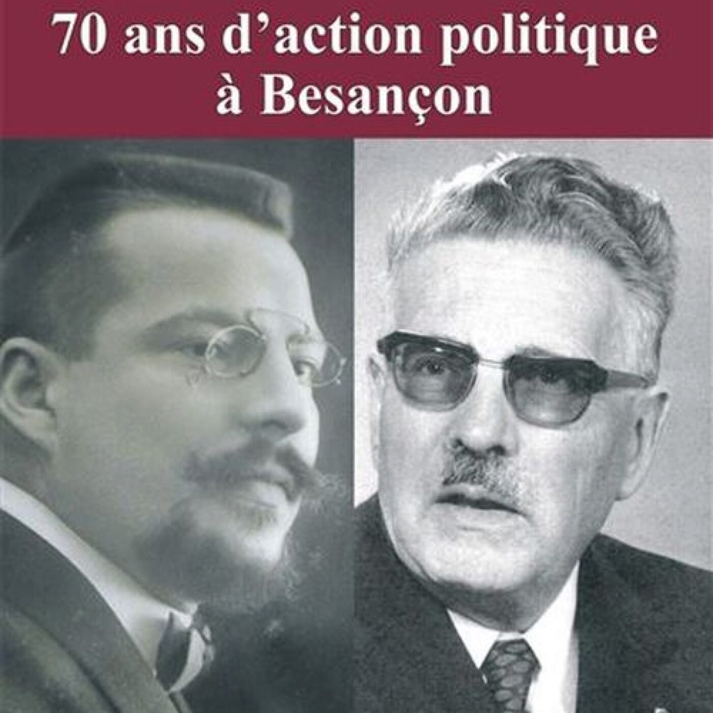 "Louis et Jean Minjoz - 70 ans d'action politique à Besançon" episode artwork