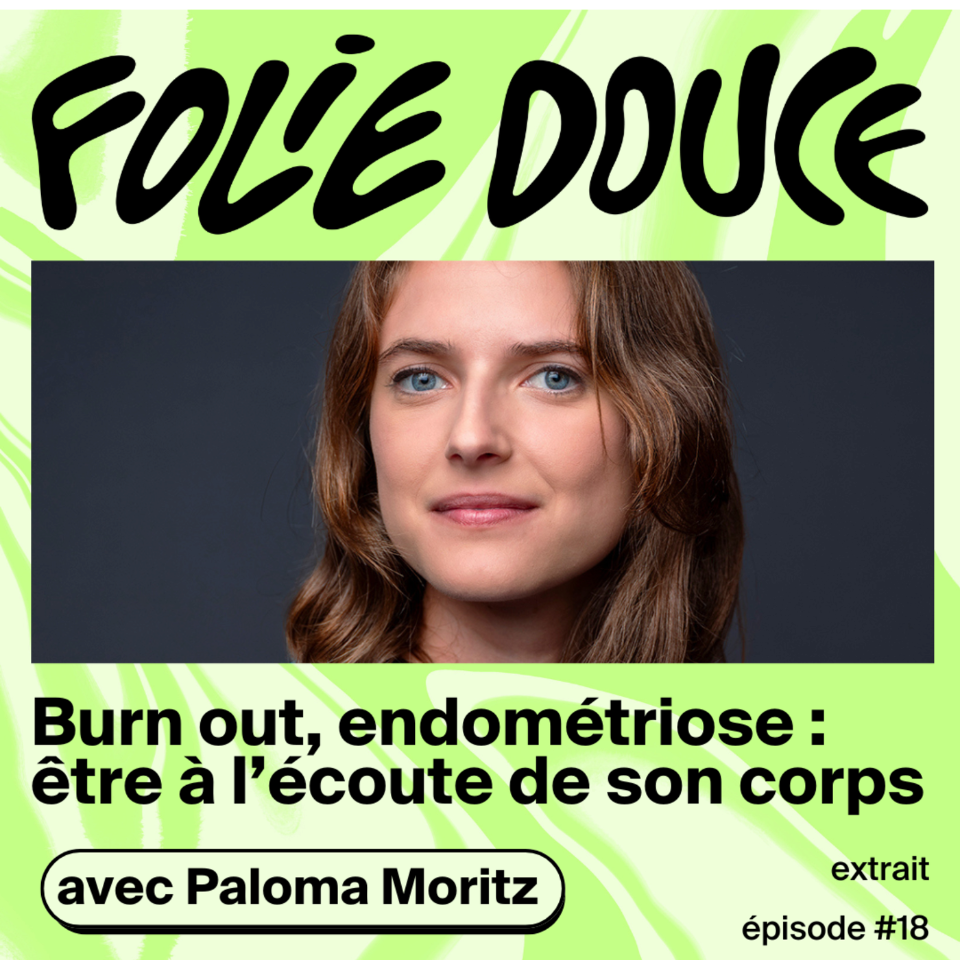 [PETITE DOUCEUR] Paloma Moritz sur le burn out et l'endométriose