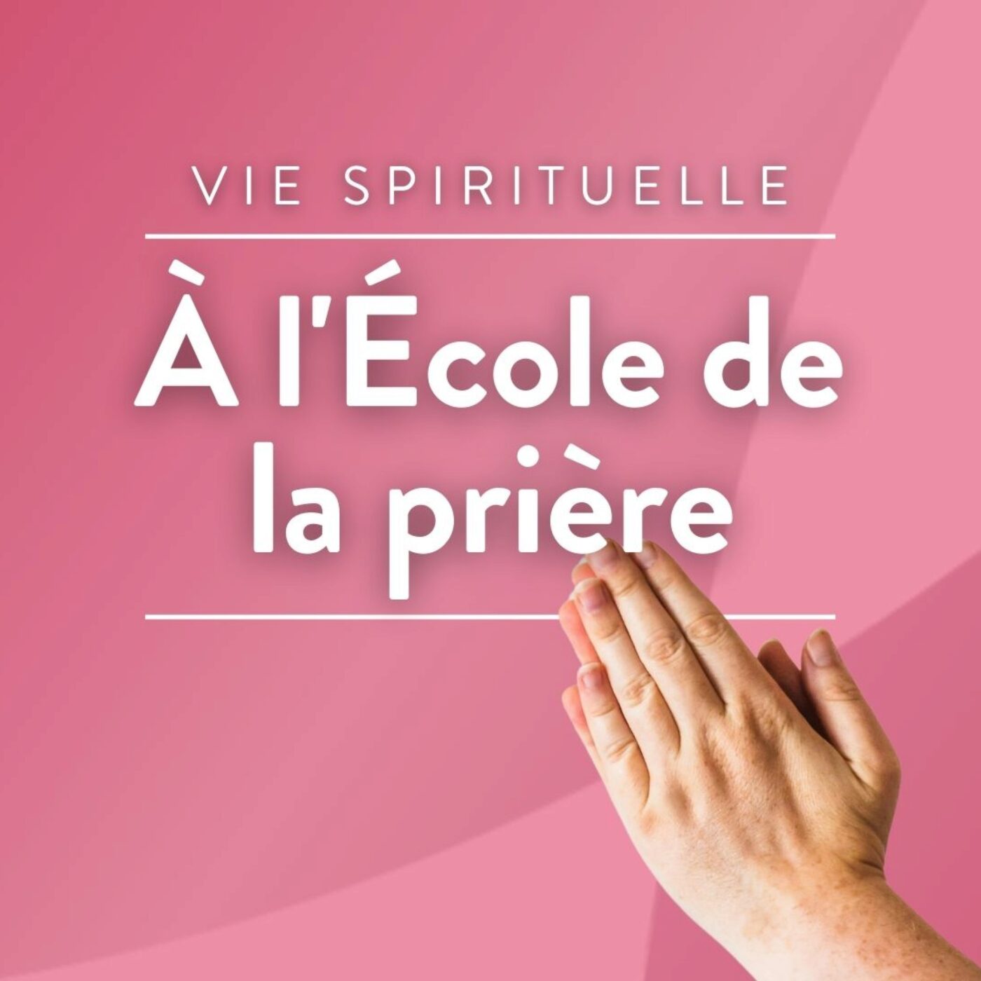 À l\'école de la prière