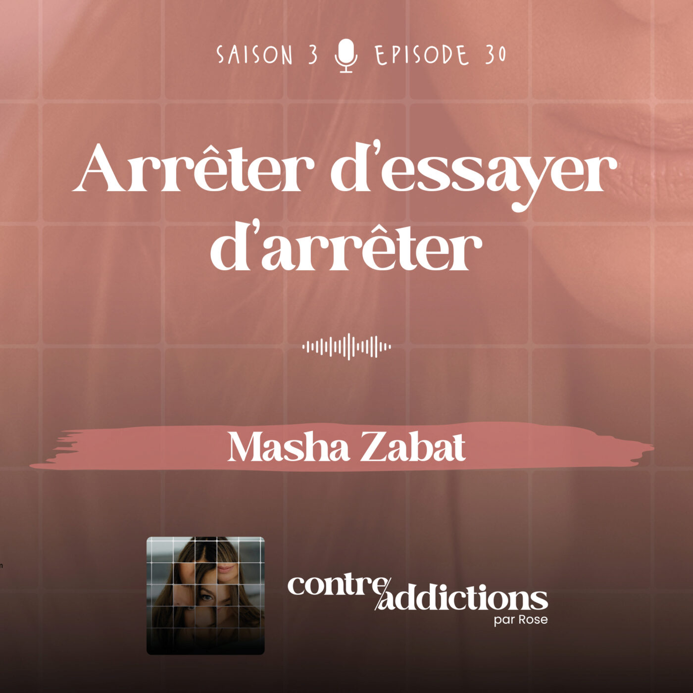 Teasing du prochain épisode - Arrêter d’essayer d’arrêter avec Masha Zabat