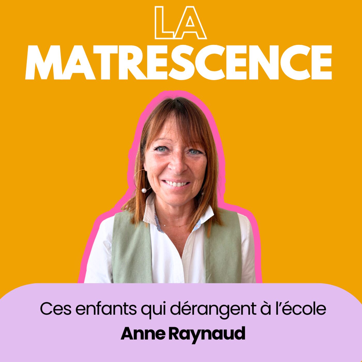 episode cover EP294 - Ces enfants qui dérangent à l'école - Anne Raynaud Pédopsychiatre