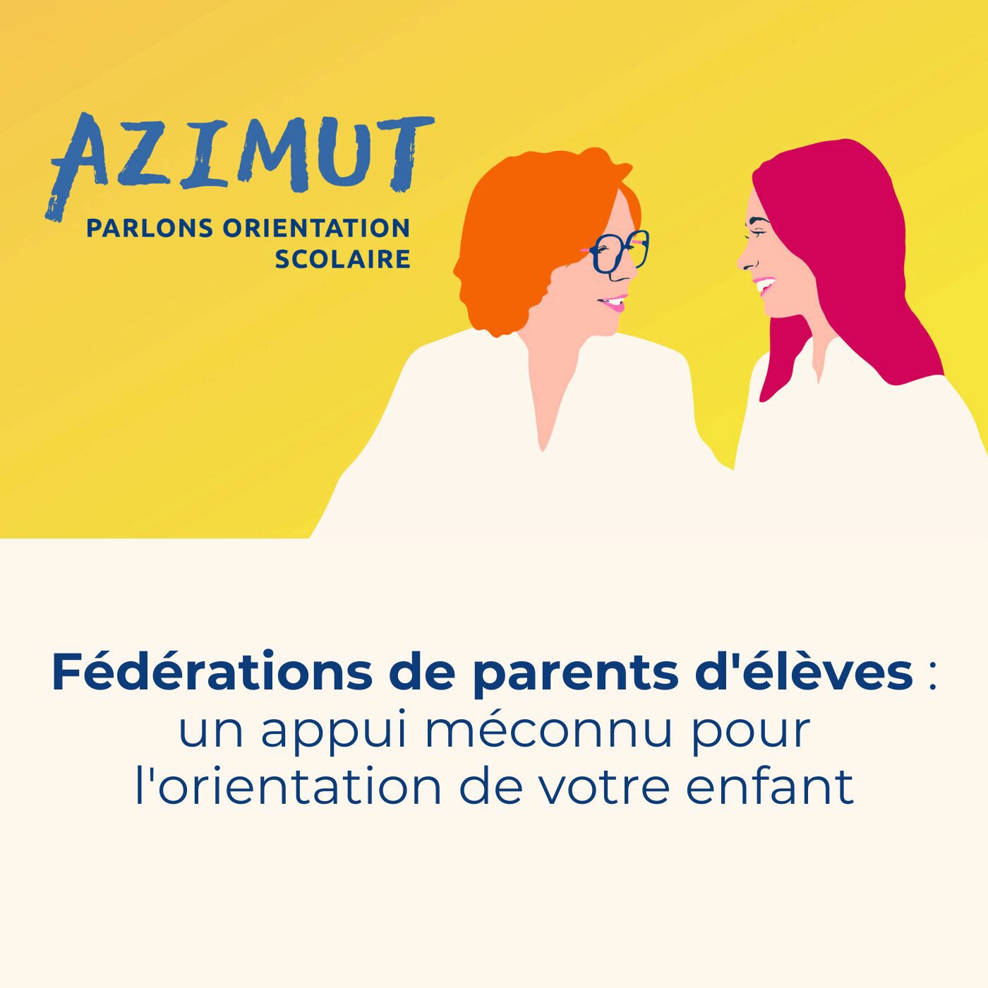 episode cover Fédérations de parents d'élèves : un appui méconnu pour l'orientation de votre enfant