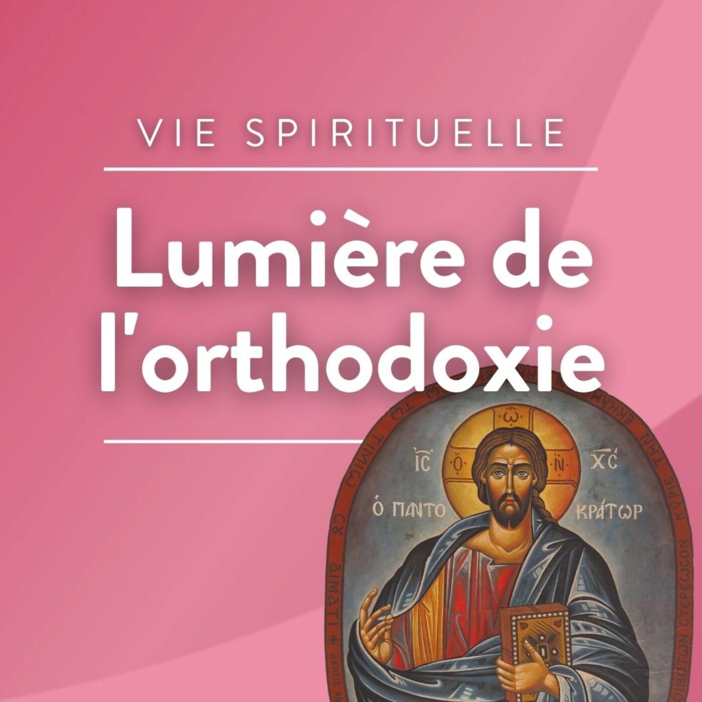 Lumière de l\'orthodoxie