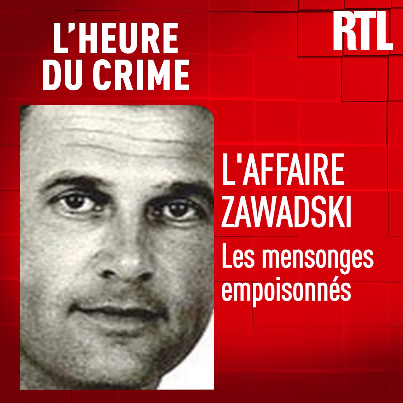 L'INTÉGRALE - L'affaire Zawadzki : les mensonges empoisonnées des amants d'Orgères