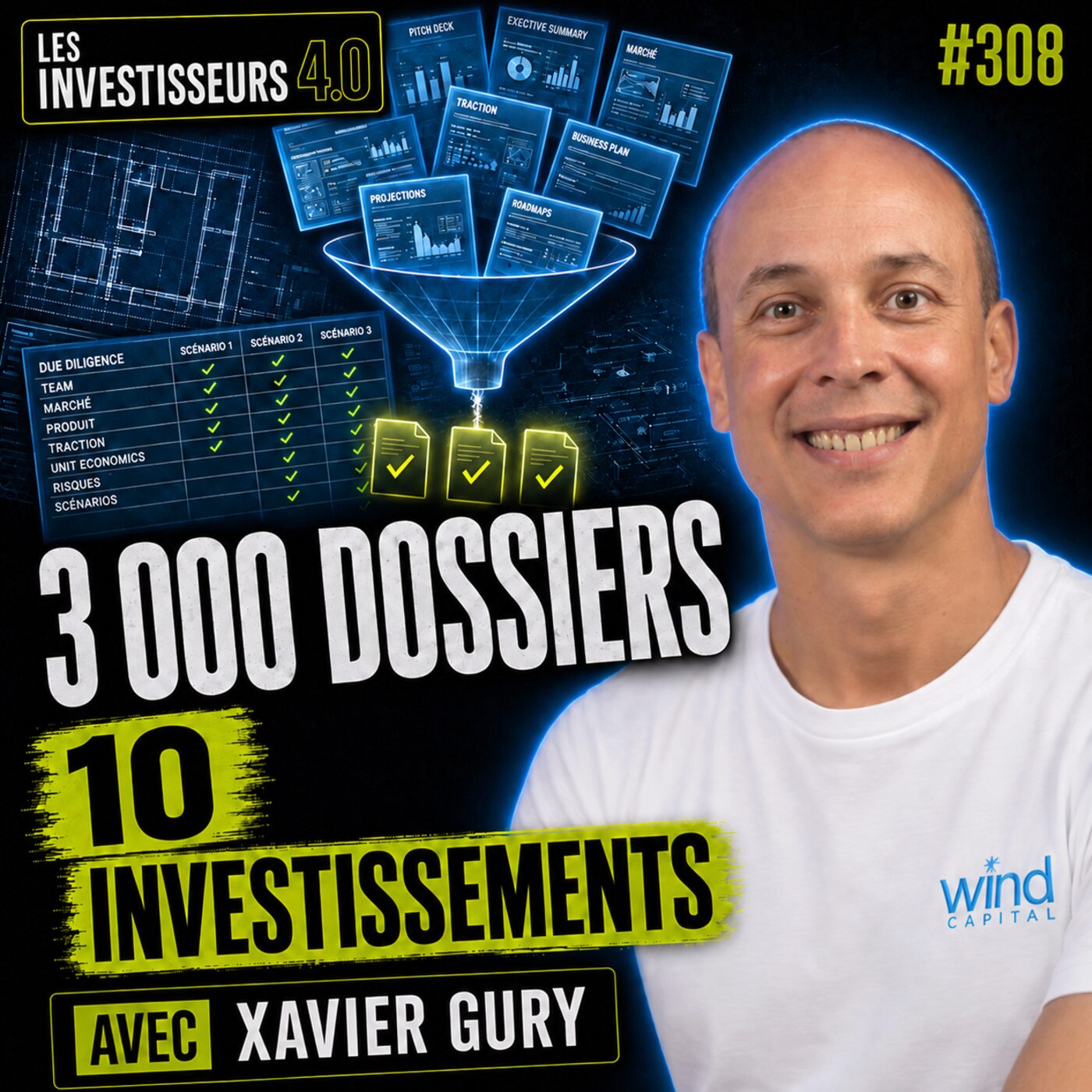 episode cover 308 - 3 000 dossiers, 10 investissements : comment choisir les bons ? avec Xavier Gury