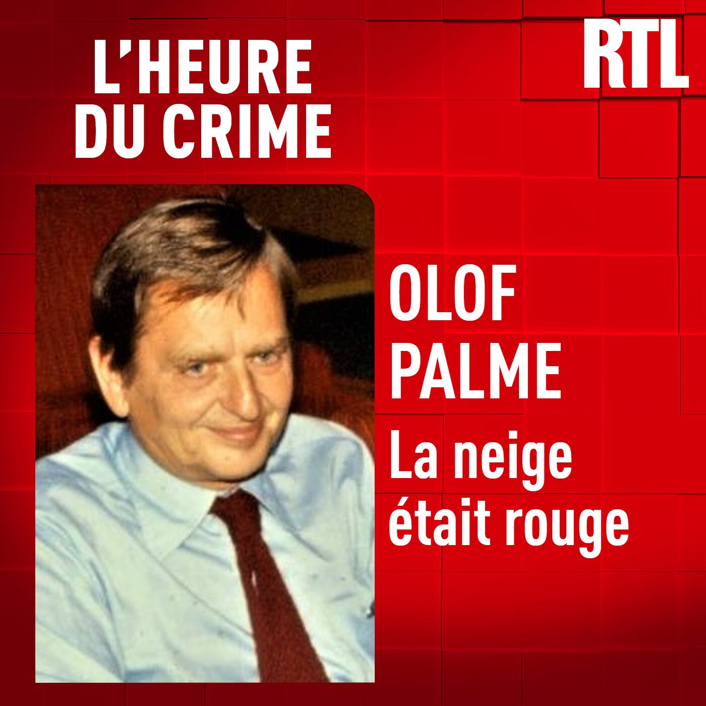 L'INTÉGRALE - Olof Palme : la neige était rouge