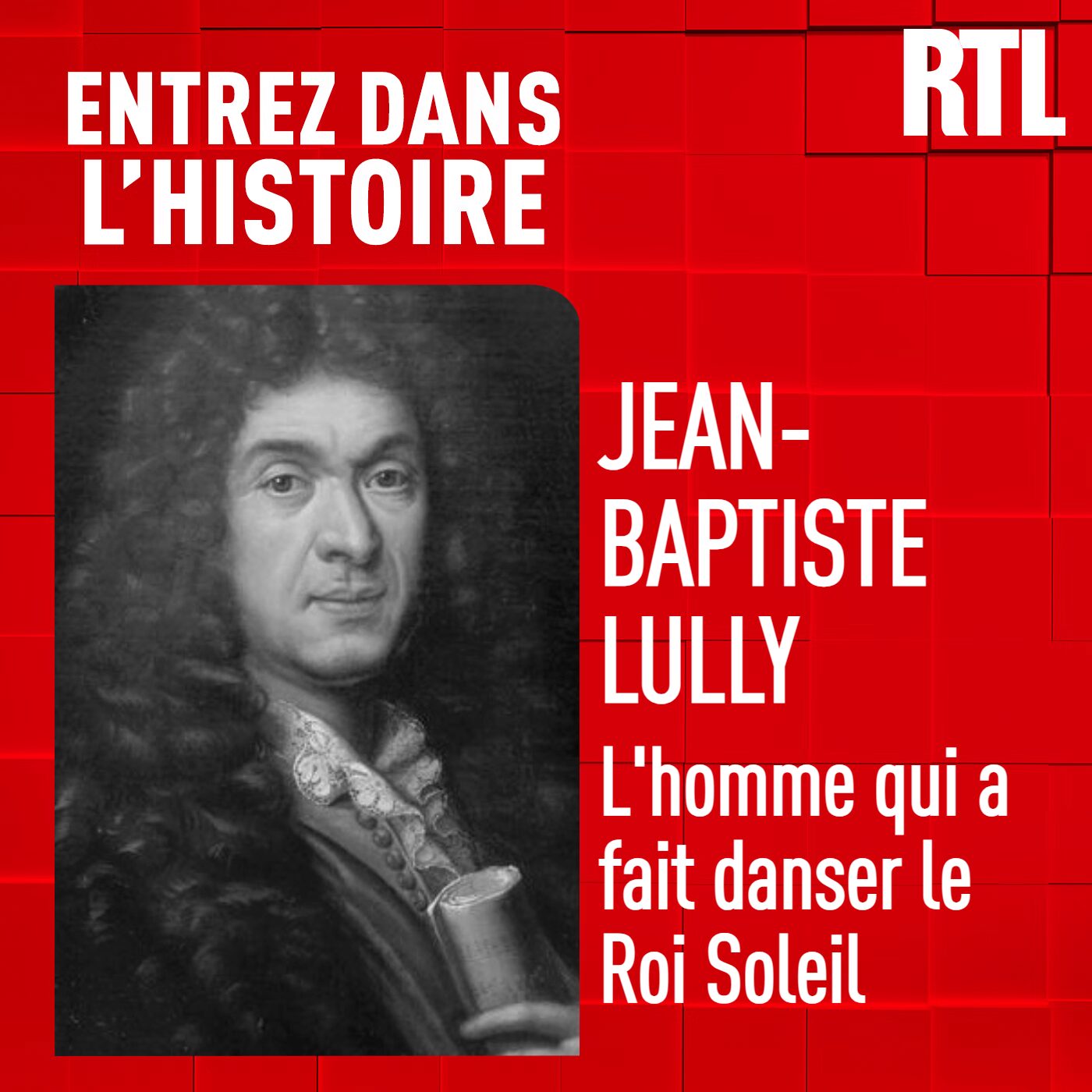 Jean-Baptiste Lully : l'homme qui a fait danser le Roi Soleil Jean-Baptiste Lully : l'homme qui a fait danser le Roi Soleil