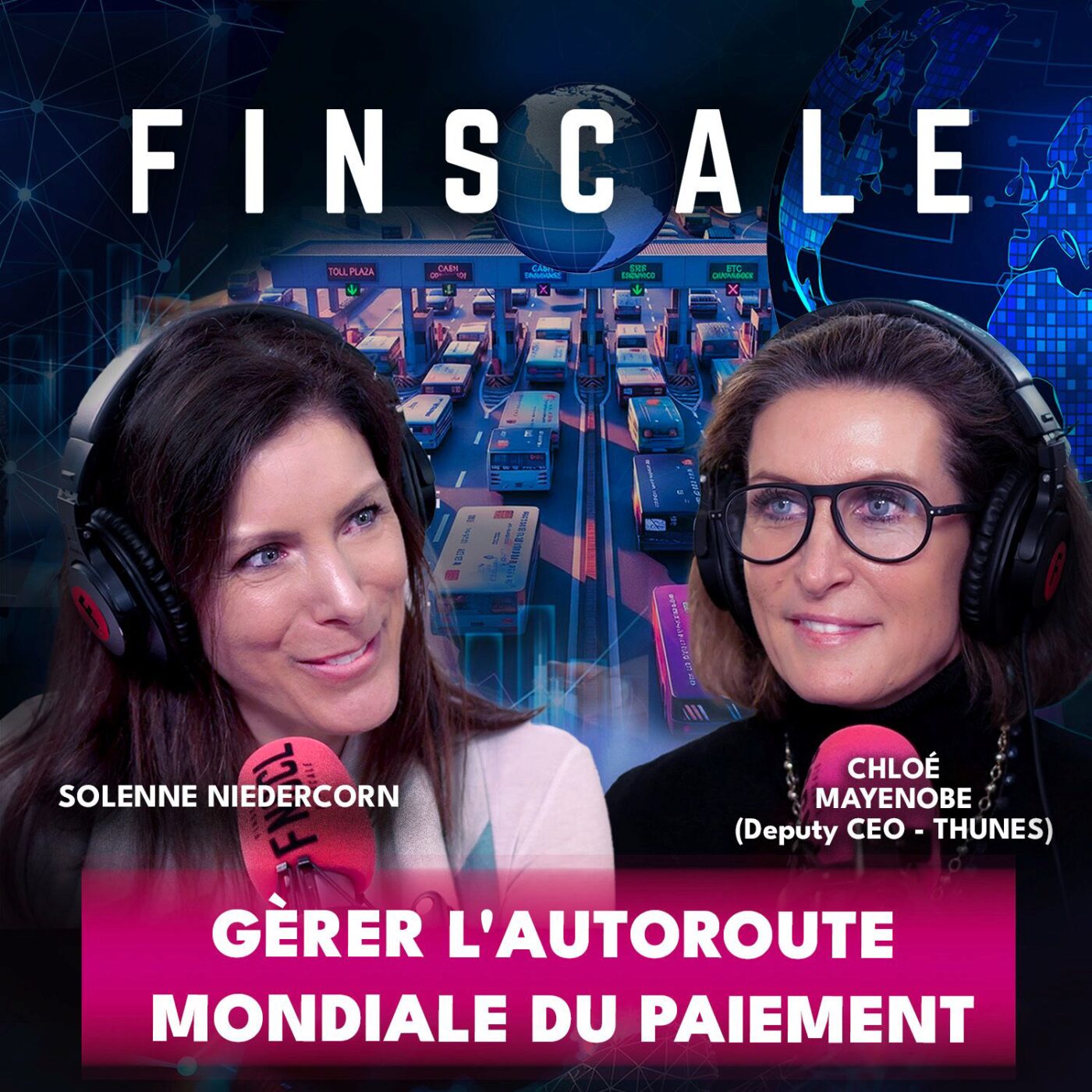 #330 - Chloé Mayenobe (Thunes) - Gérer l'autoroute mondiale du paiement