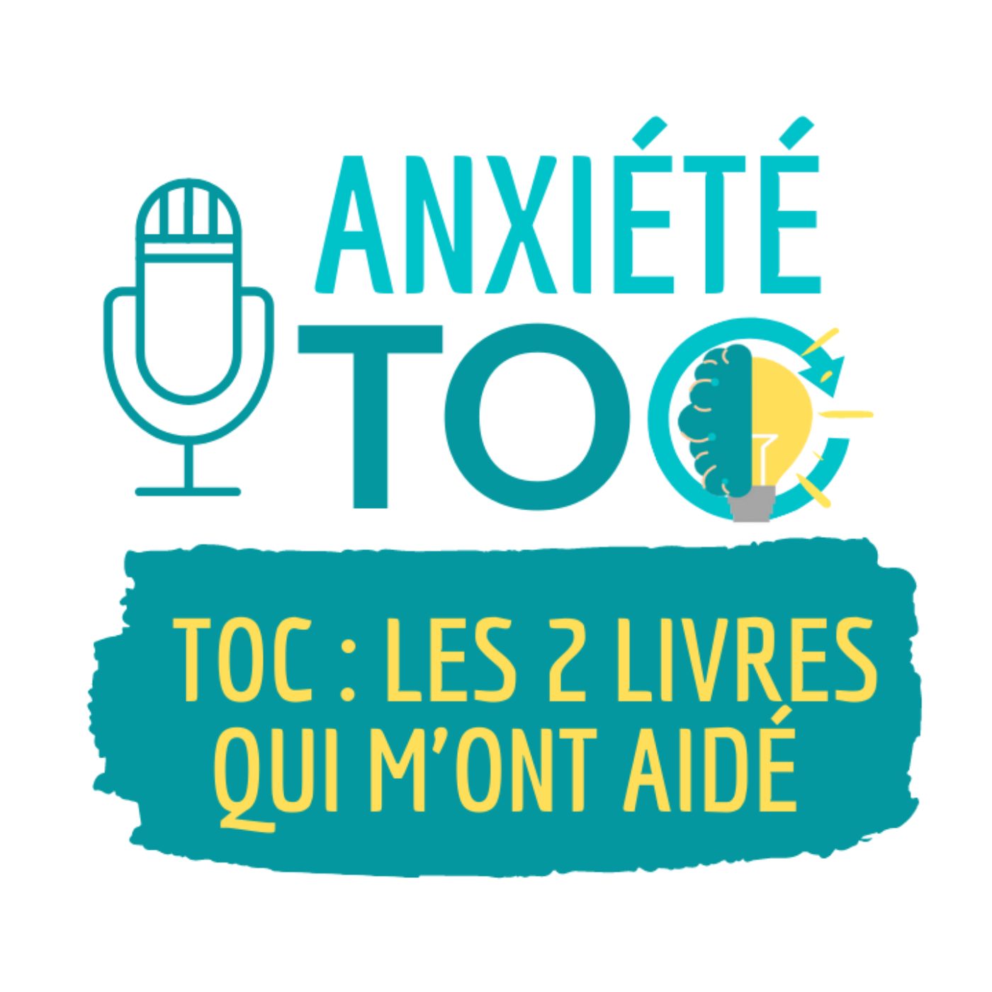 Anxiété et Toc Le podcast
