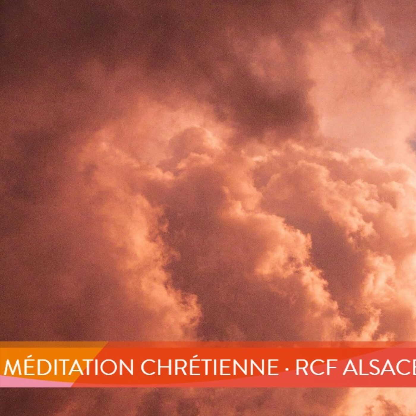 Méditation chrétienne · RCF Alsace