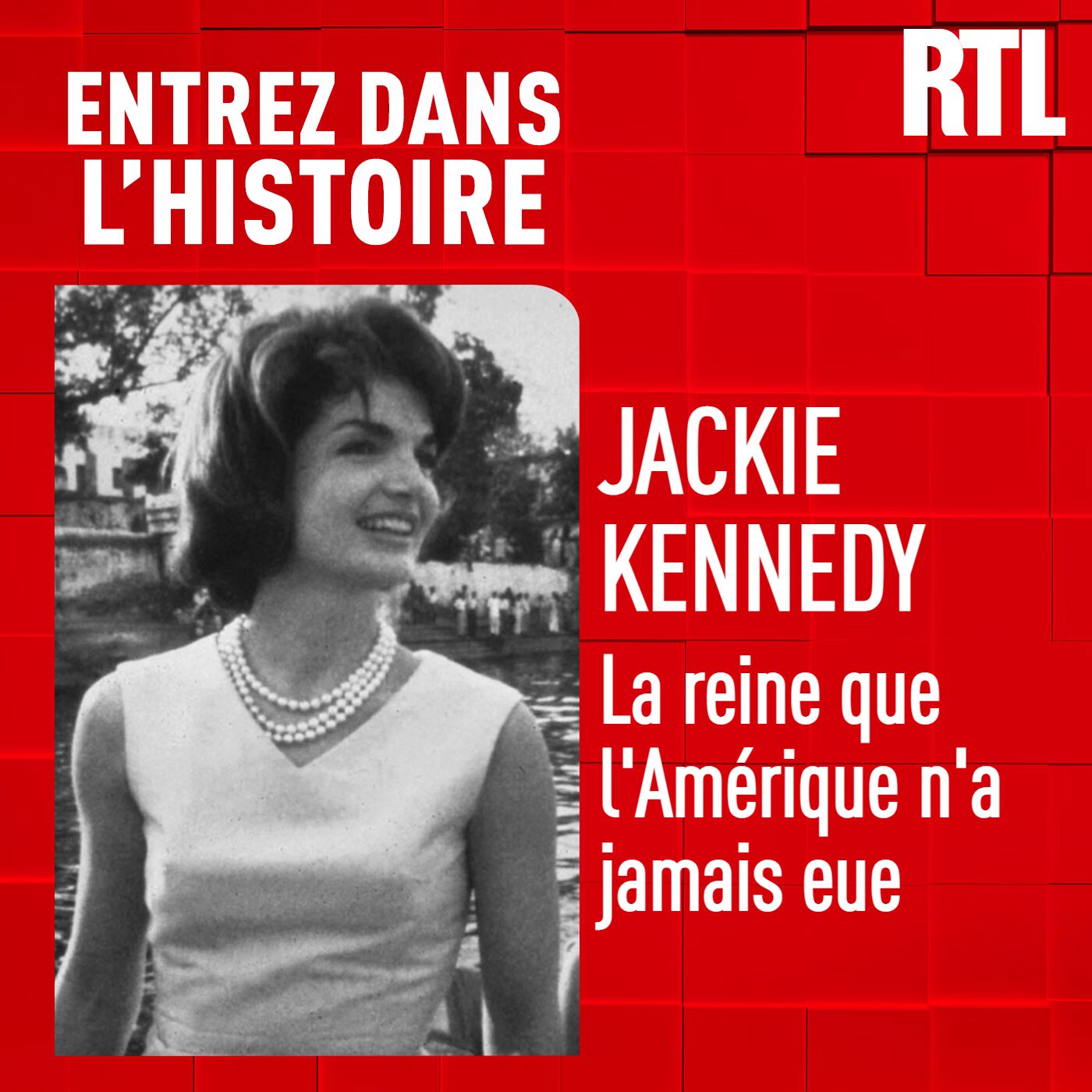 Jackie Kennedy : la reine que l'Amérique n'a jamais eue