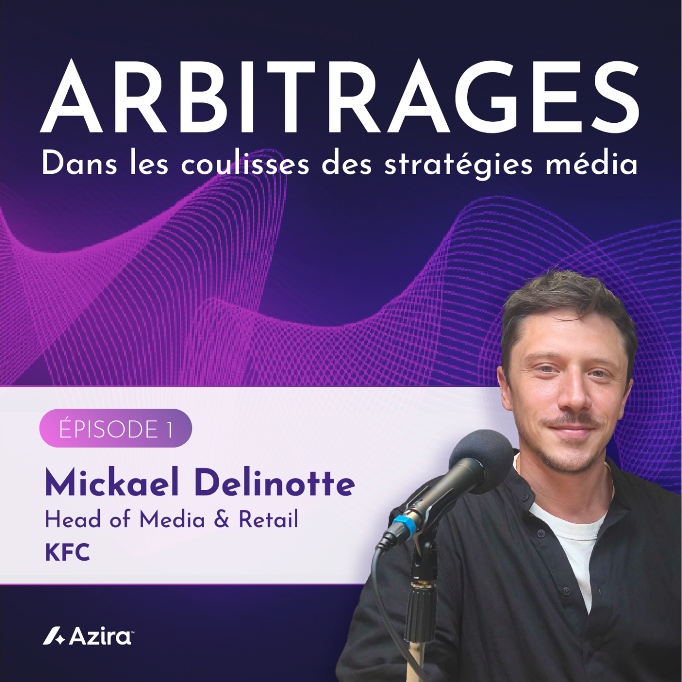 episode cover La stratégie média d’un challenger : Se démarquer et gagner du terrain sans les moyens d'un leader avec Mickael Delinotte (KFC)