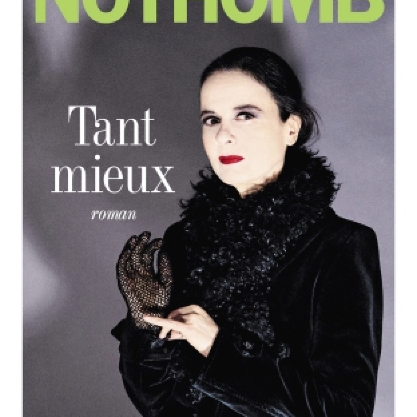 Littérature : Amélie Nothomb parle de "Tant Mieux" (Albin Michel.  episode artwork
